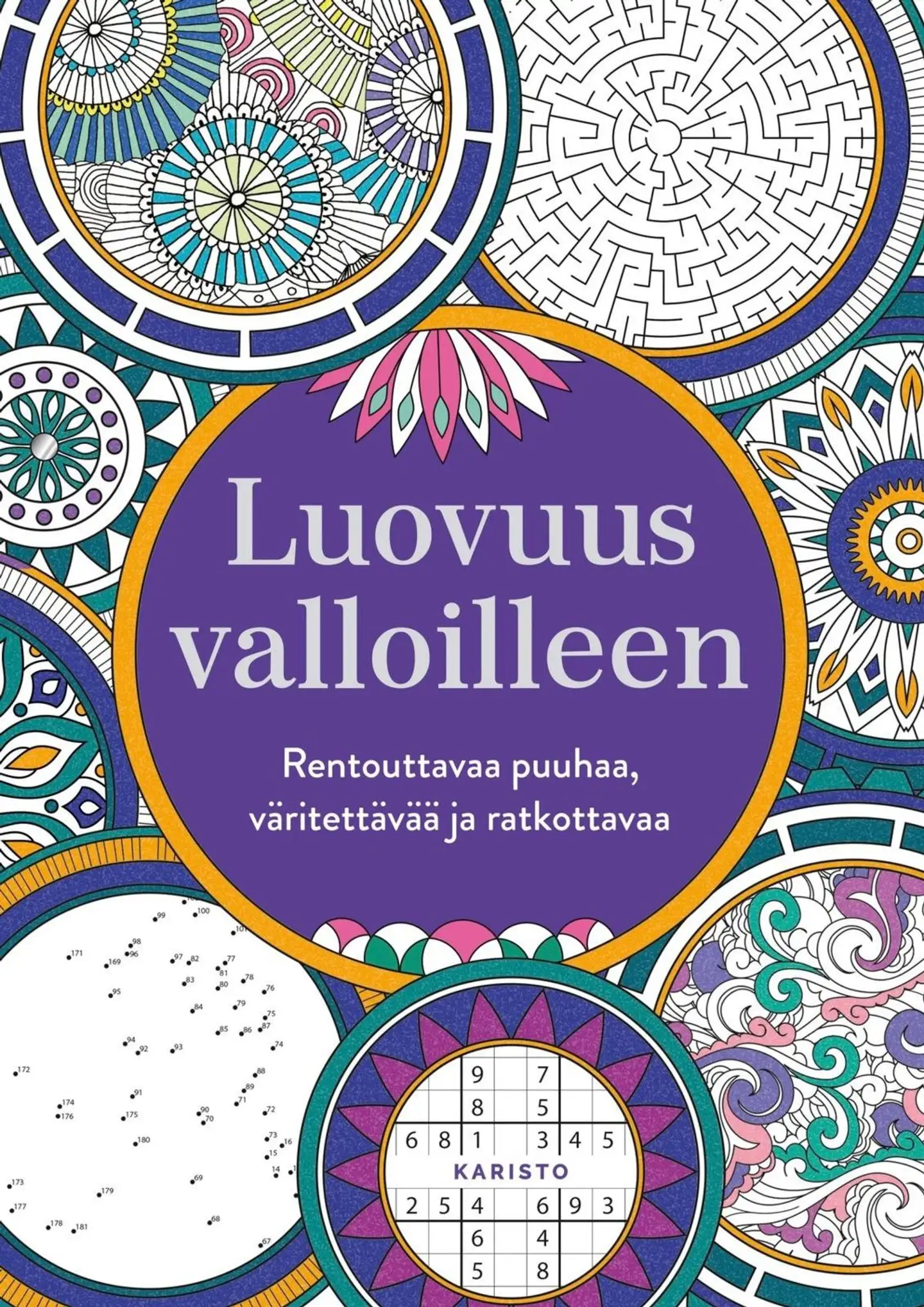 Luovuus valloilleen - Rentouttavaa puuhaa, väritettävää ja ratkottavaa