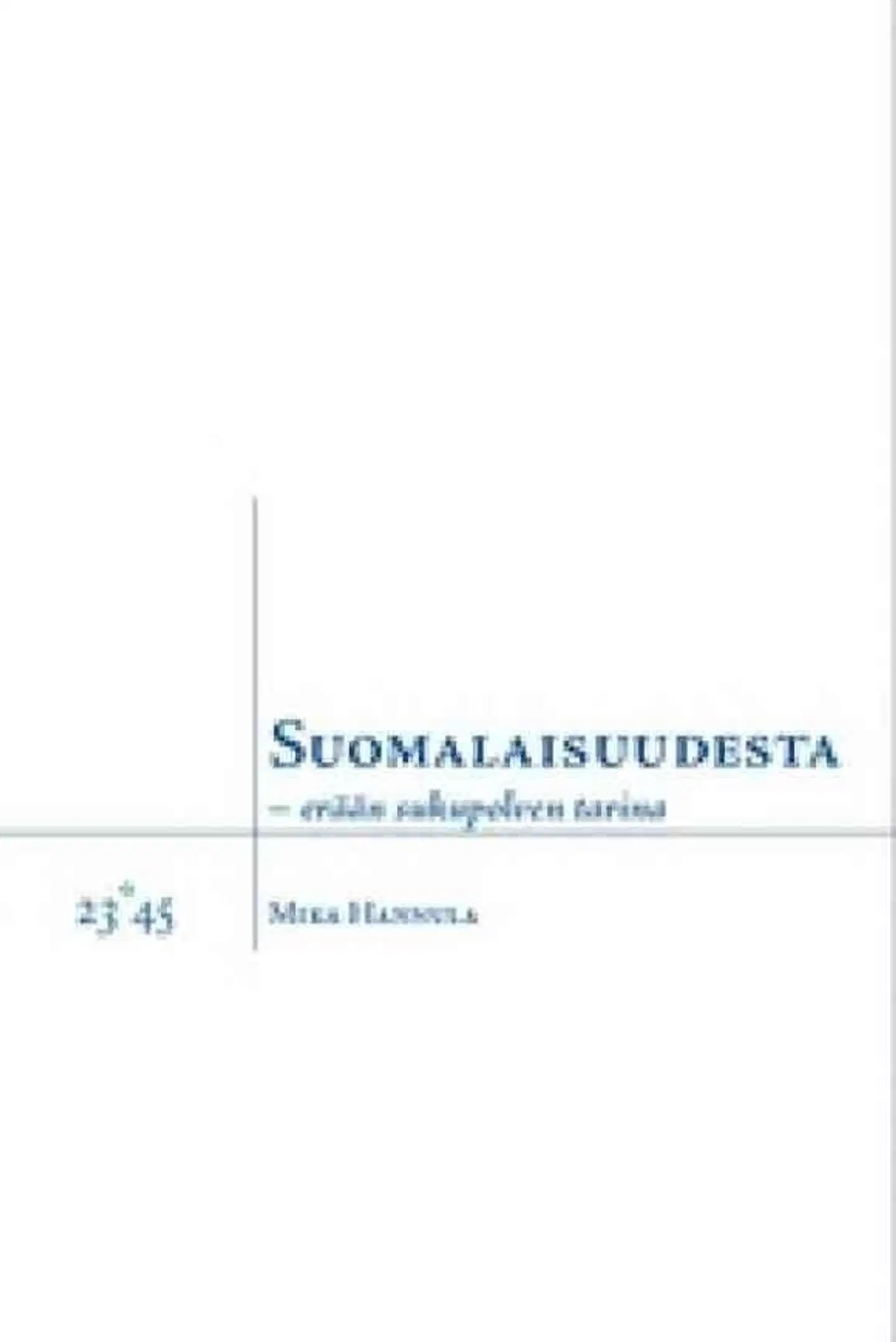 Hannula, Suomalaisuudesta - erään sukupolven tarina
