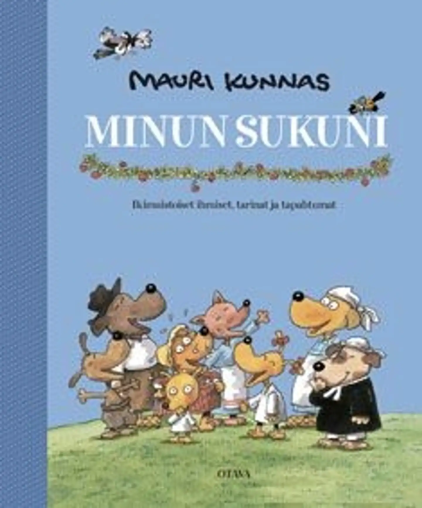 Kunnas, Minun sukuni - Ikimuistoiset ihmiset, tarinat ja tapahtumat