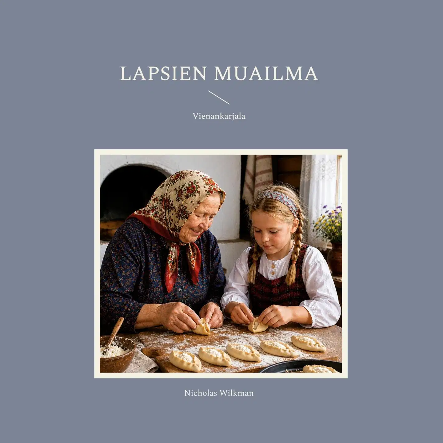 Wilkman, Lapsien muailma - Vienankarjala