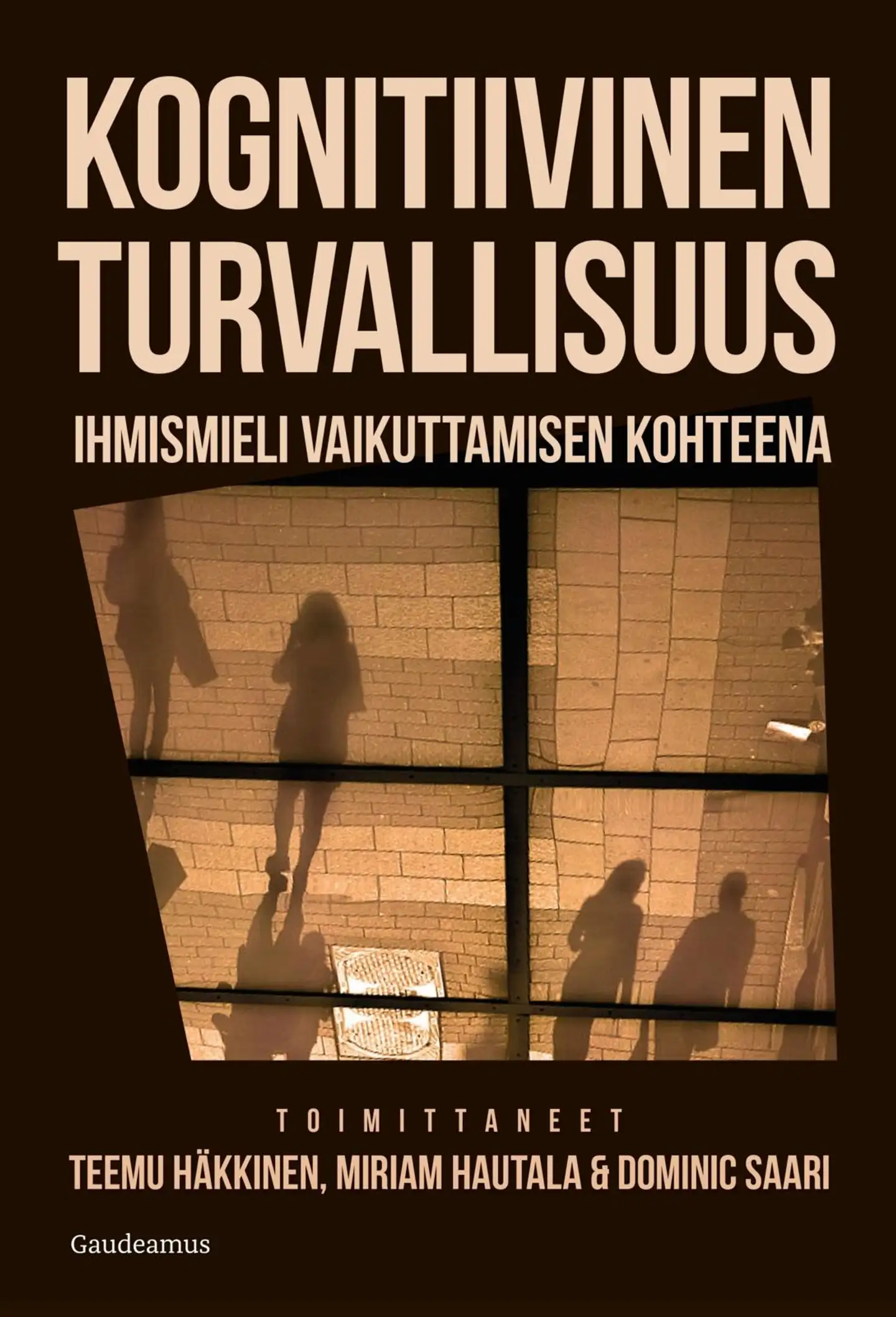 Kognitiivinen turvallisuus - Ihmismieli vaikuttamisen kohteena