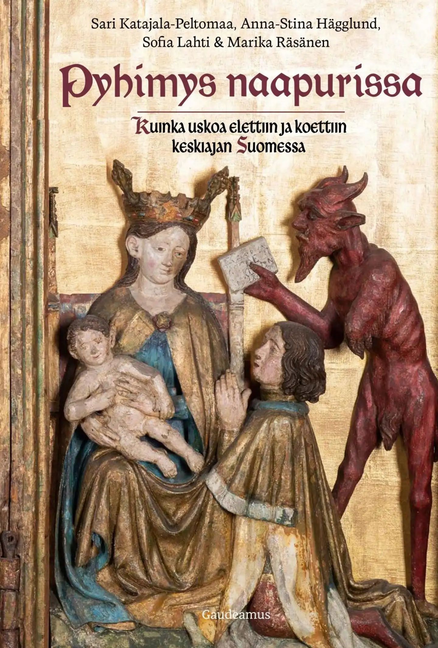 Katajala-Peltomaa, Pyhimys naapurissa - Kuinka uskoa elettiin ja koettiin keskiajan Suomessa