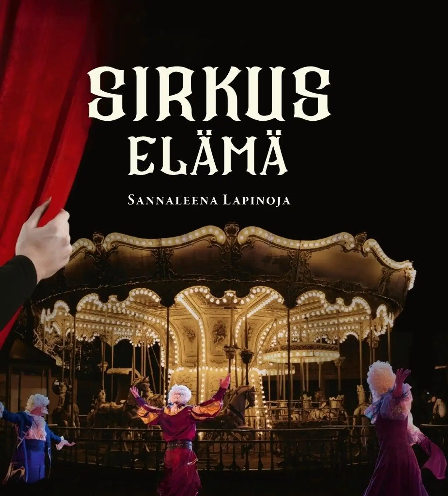 Lapinoja, Sirkus elämä