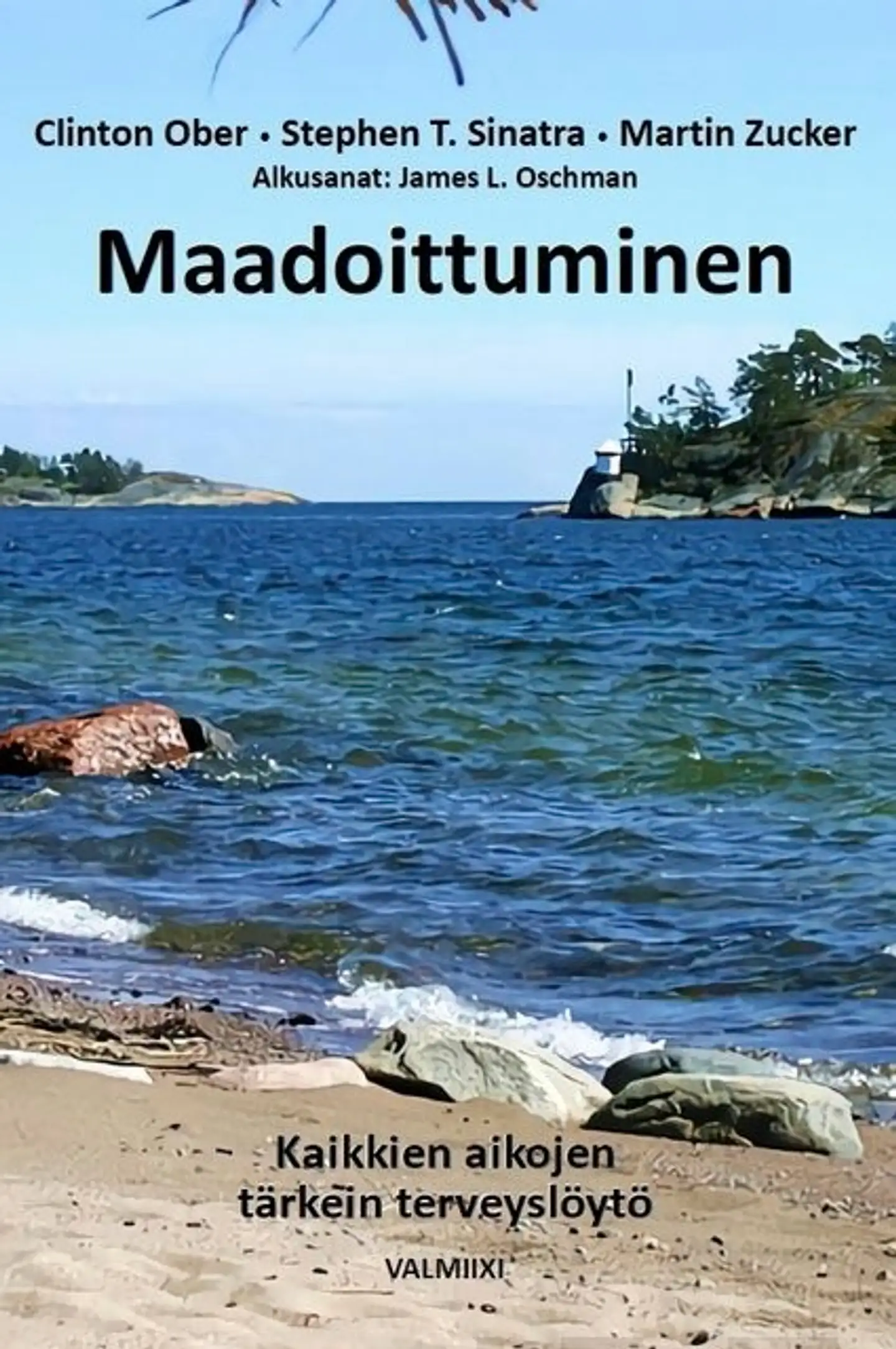 Ober, Maadoittuminen - Kaikkien aikojen tärkein terveyslöytö