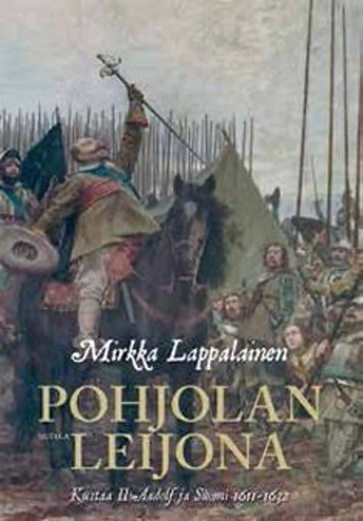 Lappalainen, Pohjolan leijona - Kustaa II Adolf ja Suomi 1611-1632