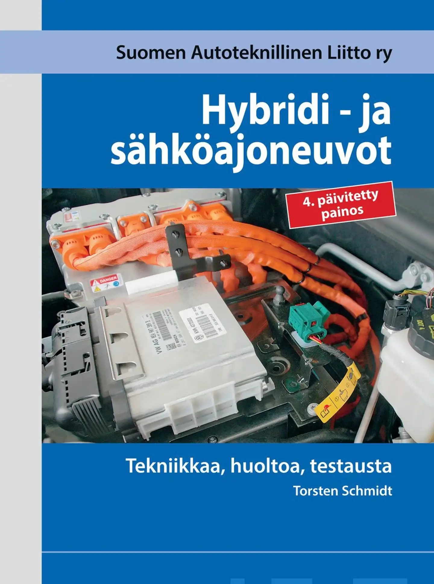 Schmidt Torsten, Hybridi- ja sähköajoneuvot - Tekniikkaa, huoltoa, testausta
