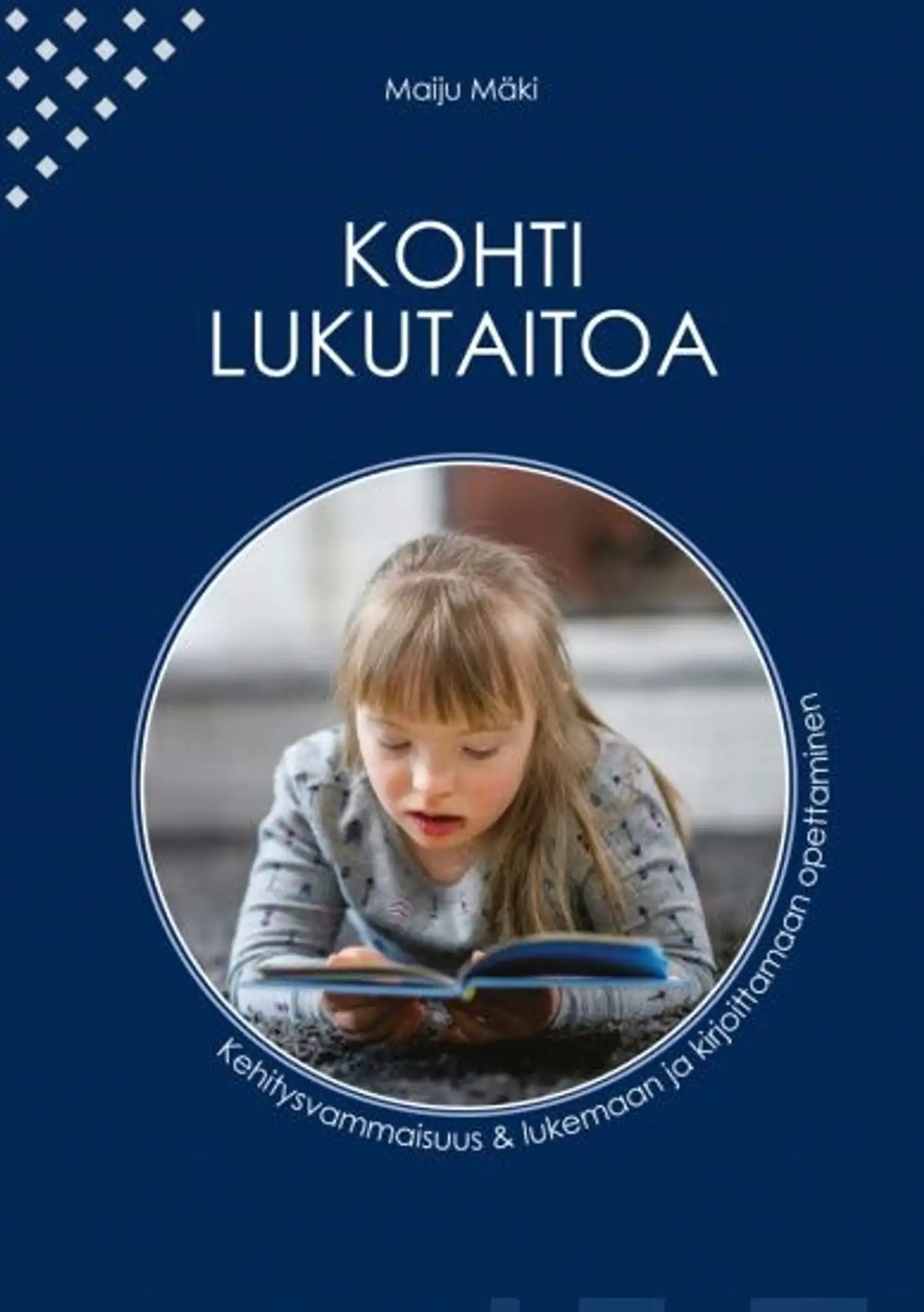 Mäki, Kohti lukutaitoa - Kehitysvammaisuus & lukemaan ja kirjoittamaan opettaminen