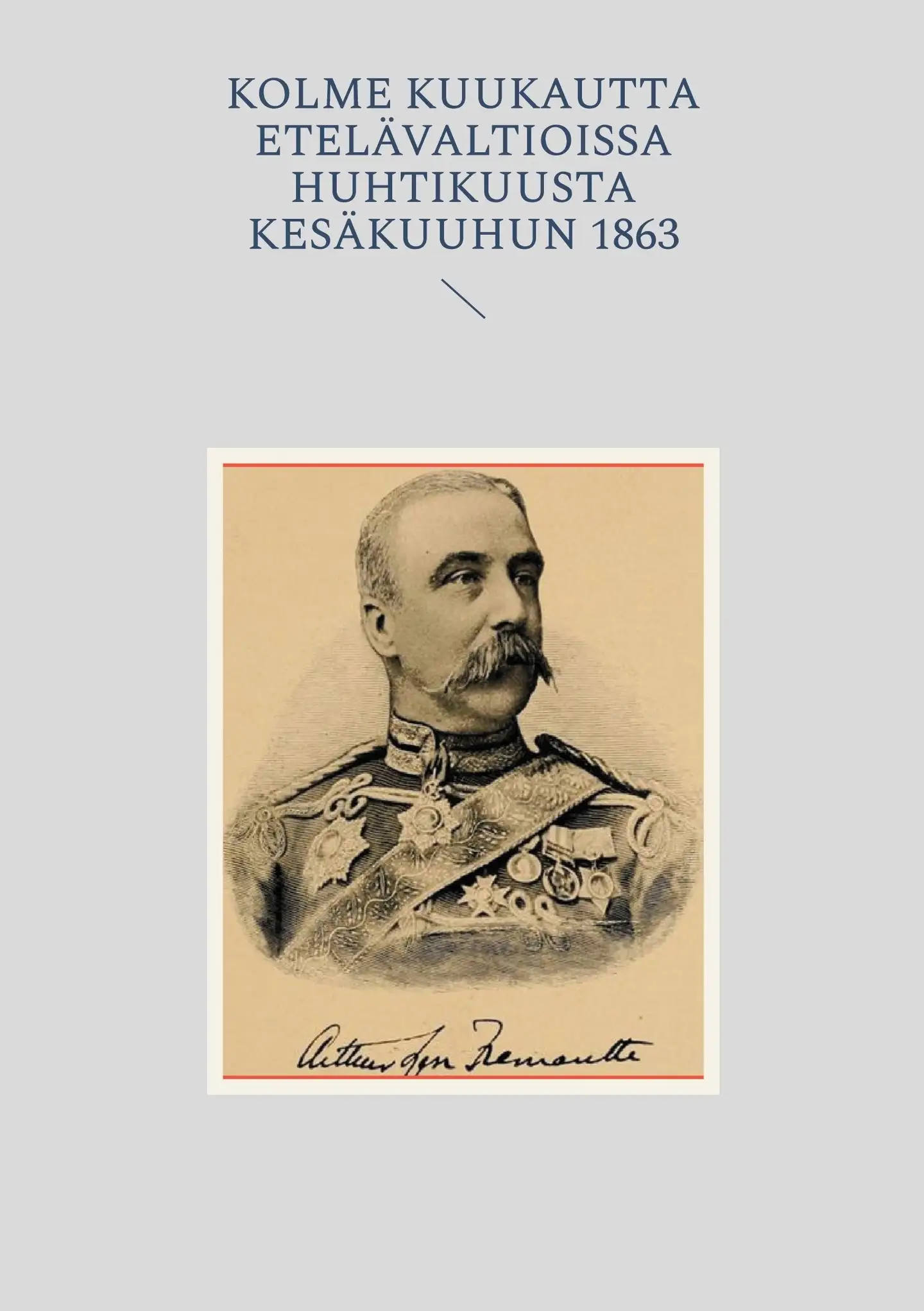 Kolme Kuukautta Etelävaltioissa huhtikuusta kesäkuuhun 1863