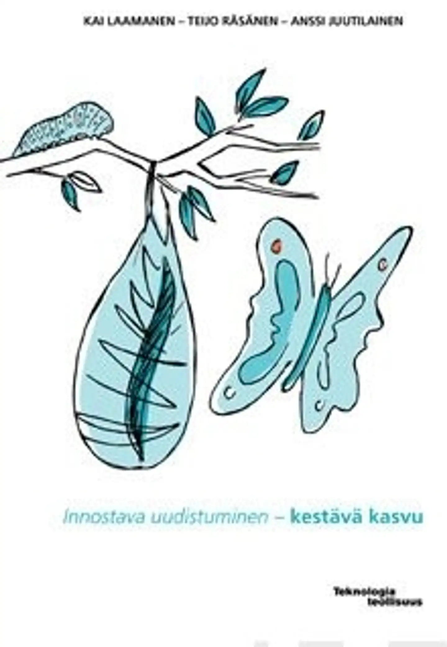 Laamanen, Innostava uudistuminen - kestävä kasvu