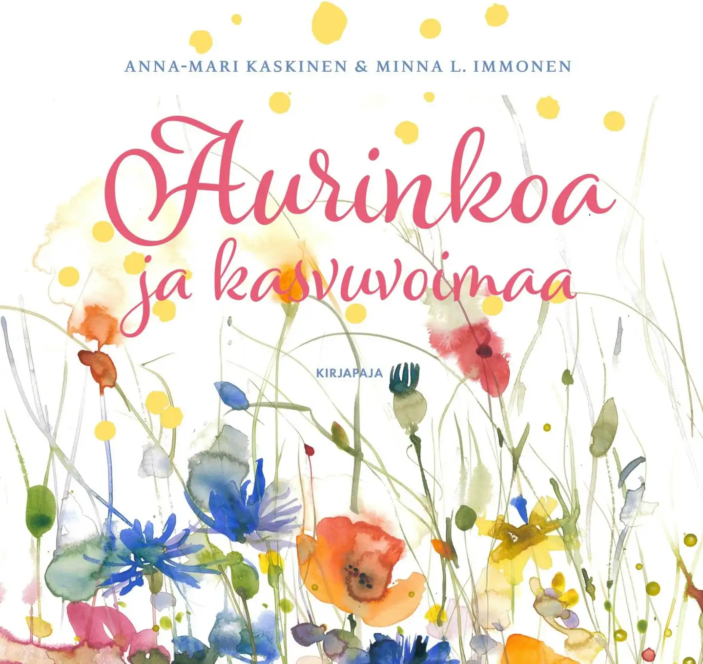 Kaskinen, Aurinkoa ja kasvuvoimaa