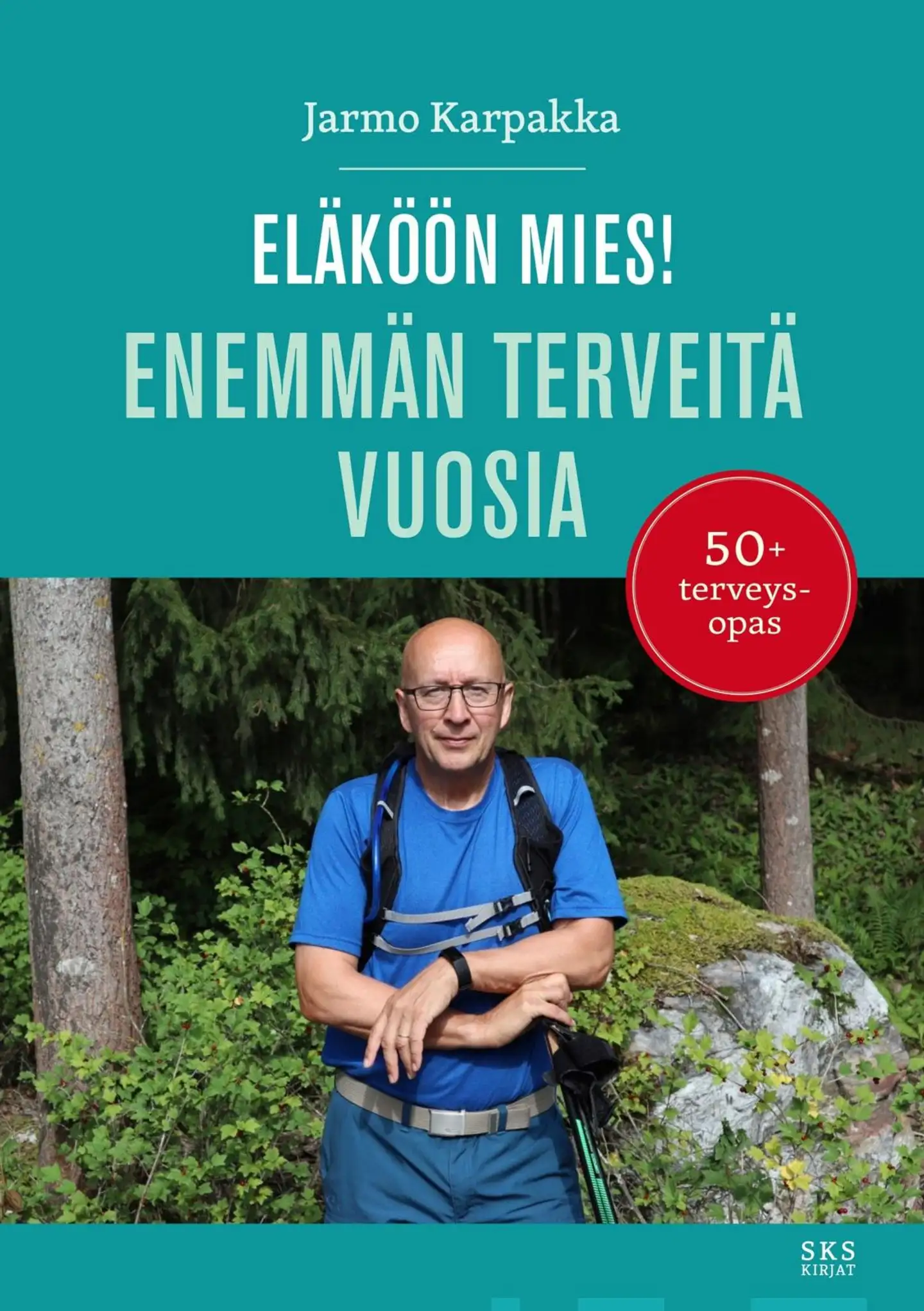 Karpakka, Eläköön mies! - Enemmän terveitä vuosia