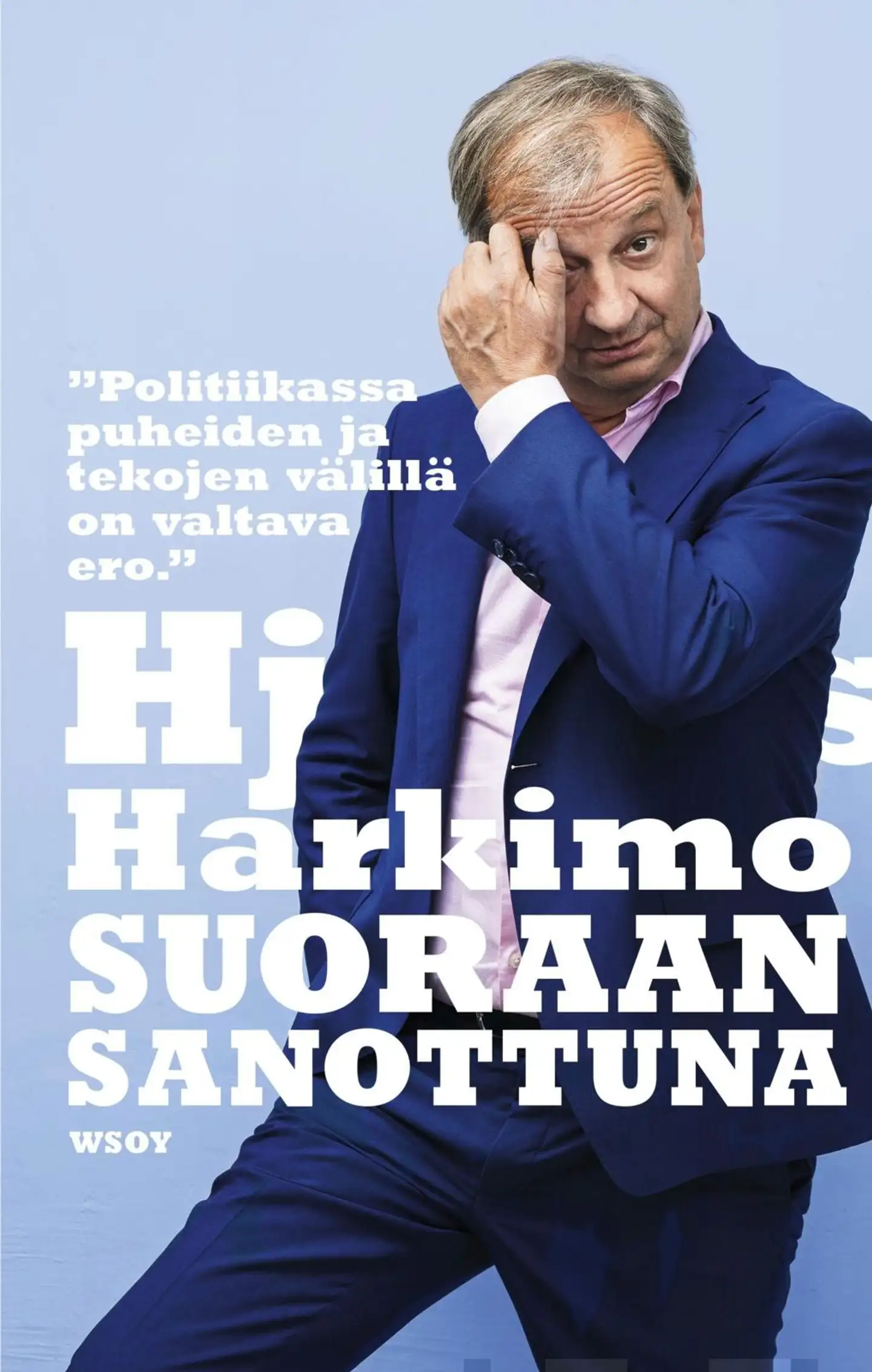 Harkimo, Suoraan sanottuna