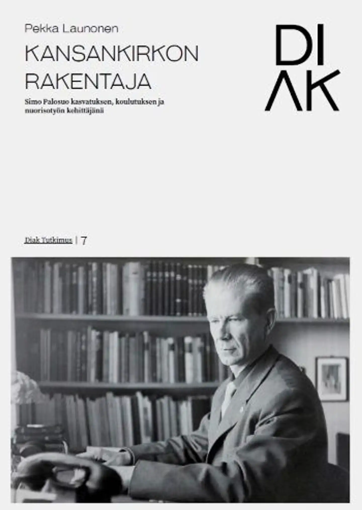 Launonen, Kansankirkon rakentaja - Simo Palosuo kasvatuksen, koulutuksen ja nuorisotyön kehittäjänä