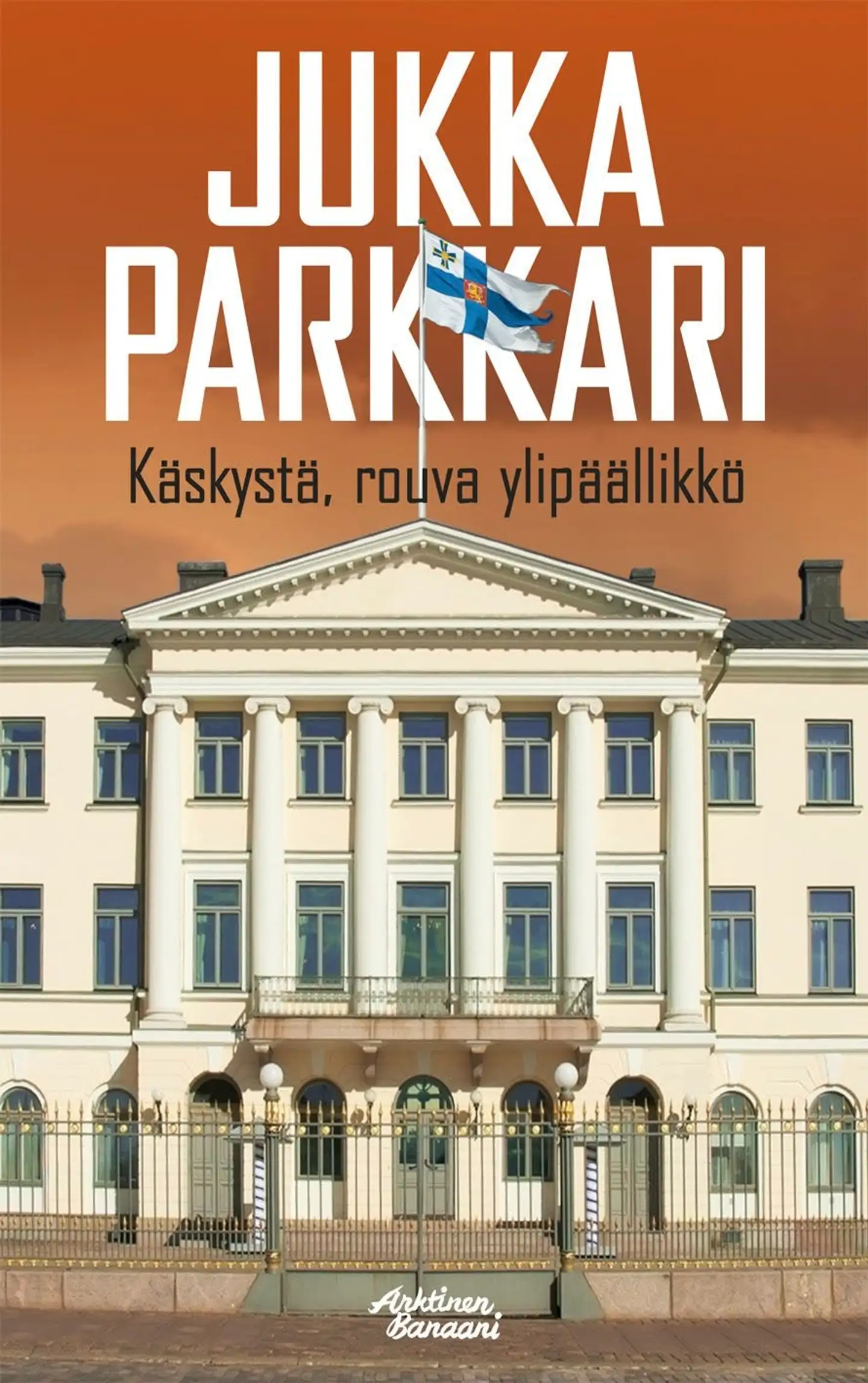 Parkkari, Käskystä, rouva ylipäällikkö