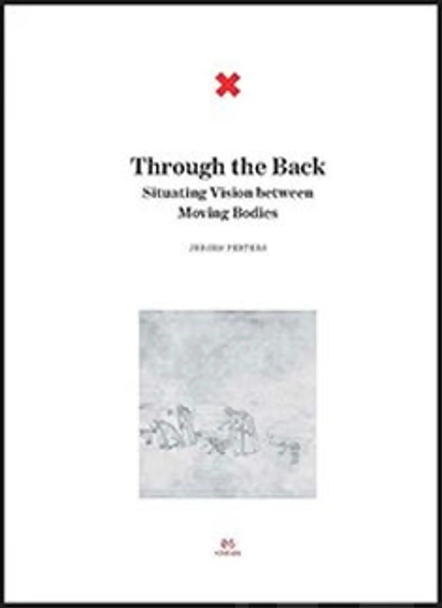 Peeters, Through the Back - Situating Vision between Moving Bodies