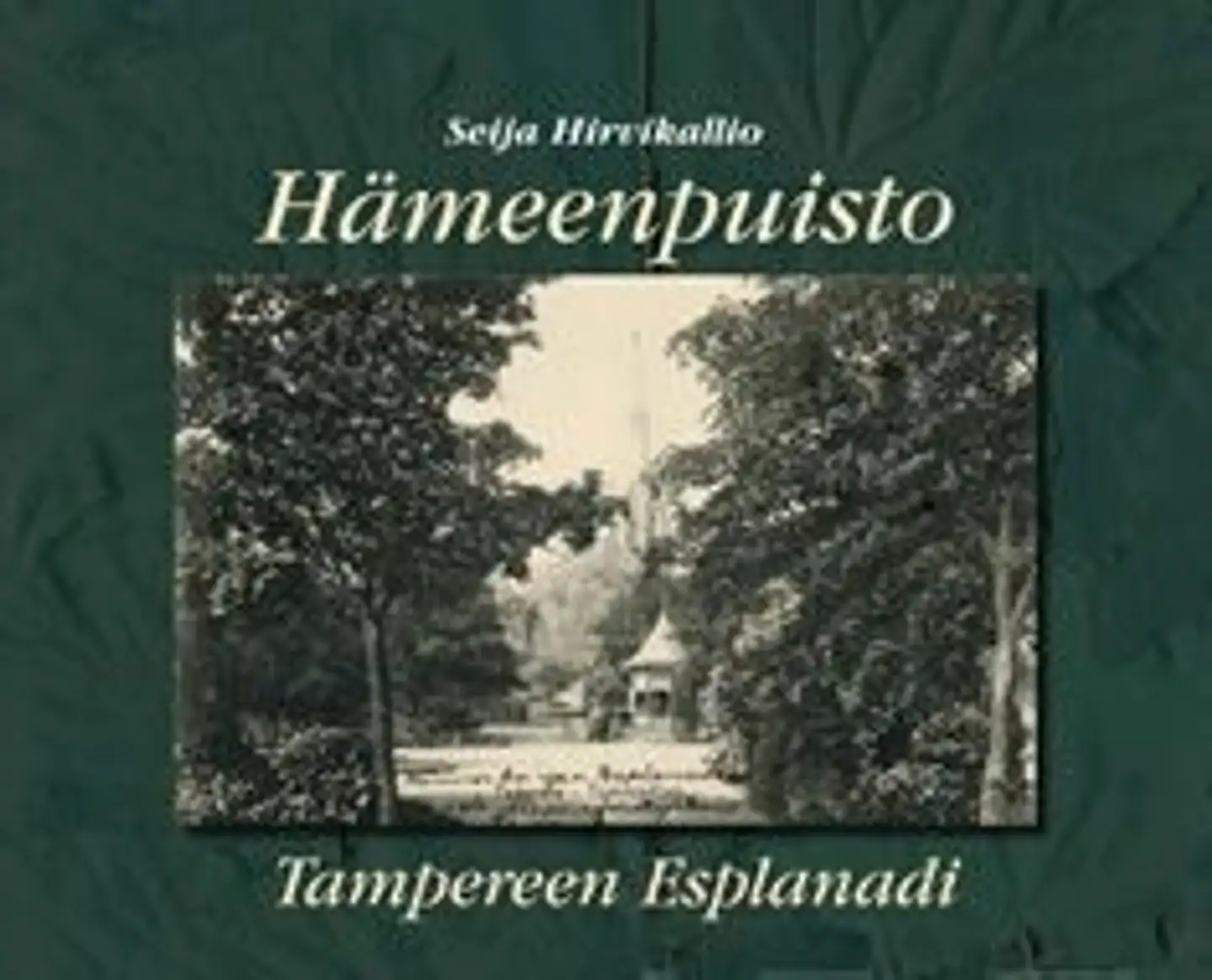 Hirvikallio, Hämeenpuisto - Tampereen Esplanadi