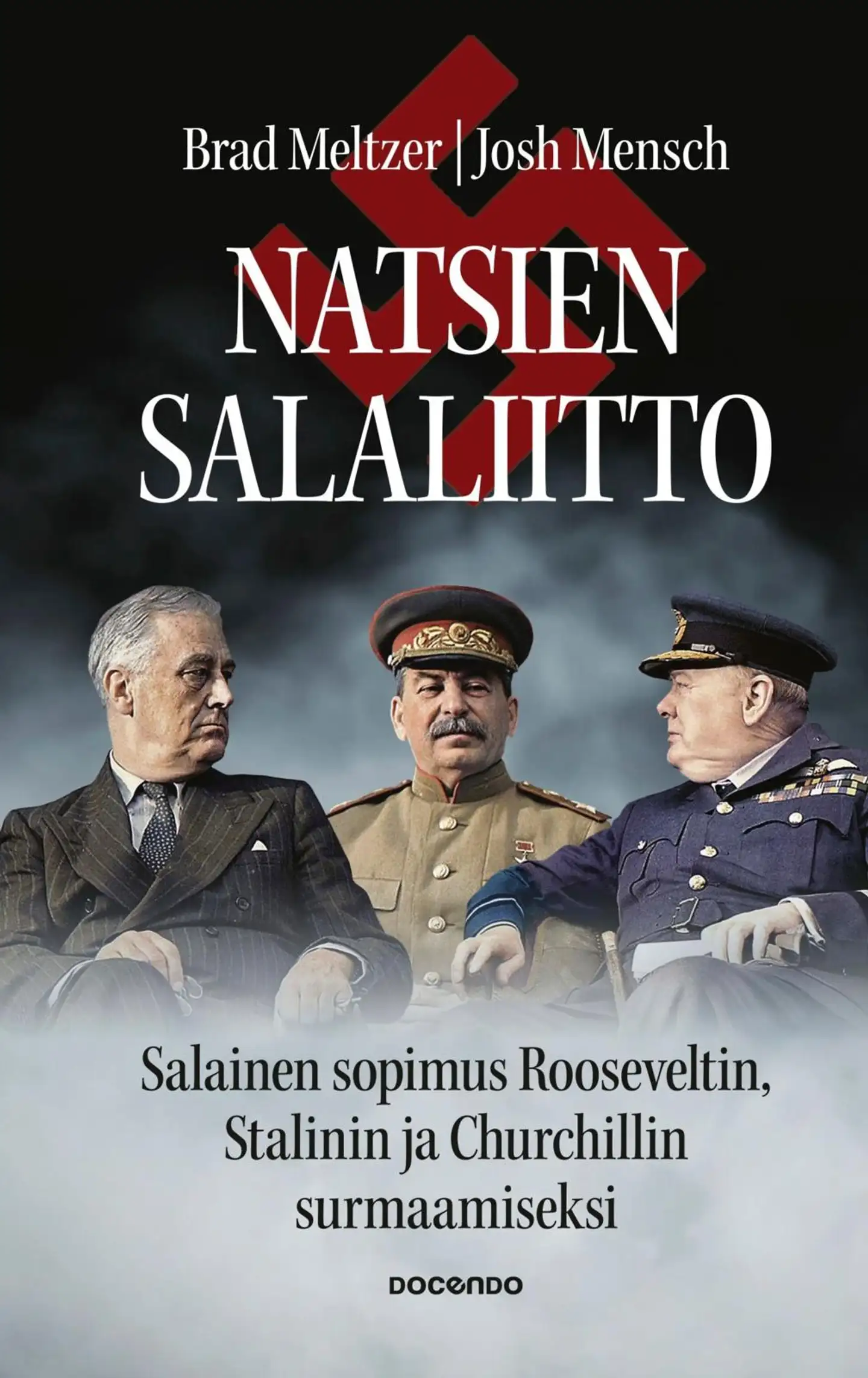 Meltzer, Natsien salaliitto - Salainen sopimus Rooseveltin, Stalinin ja Churchillin surmaamiseksi