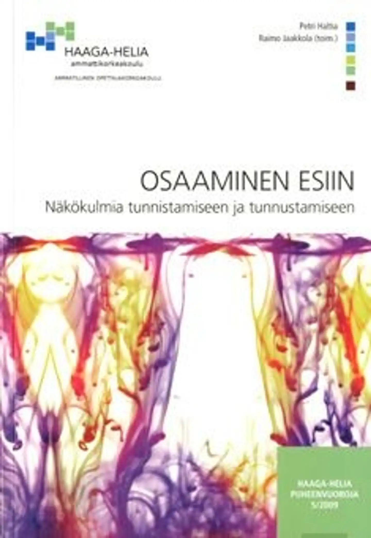 Osaaminen esiin - näkökulmia tunnistamiseen ja tunnustamiseen