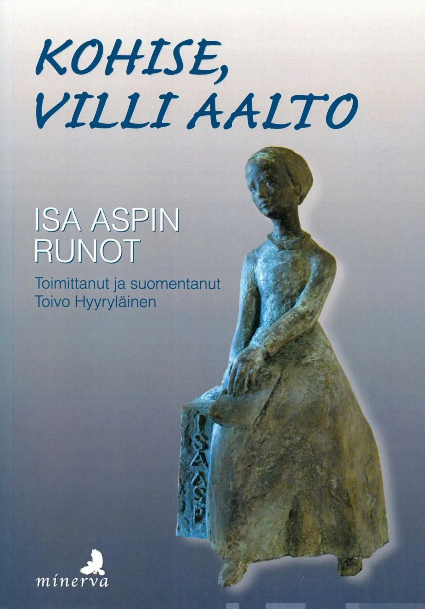 Kohise villi aalto - Ida Aspin runot