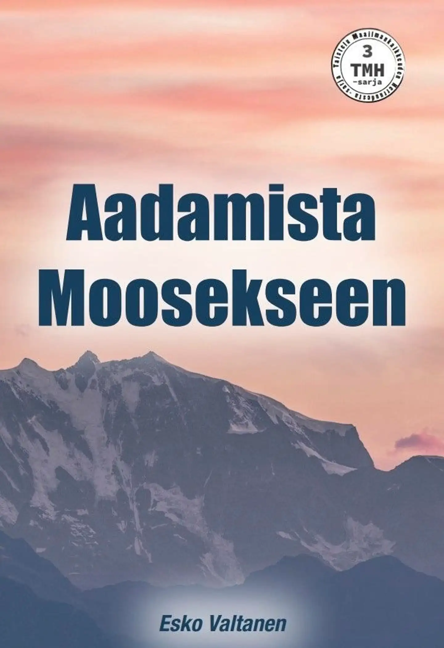 Valtanen, Aadamista Moosekseen