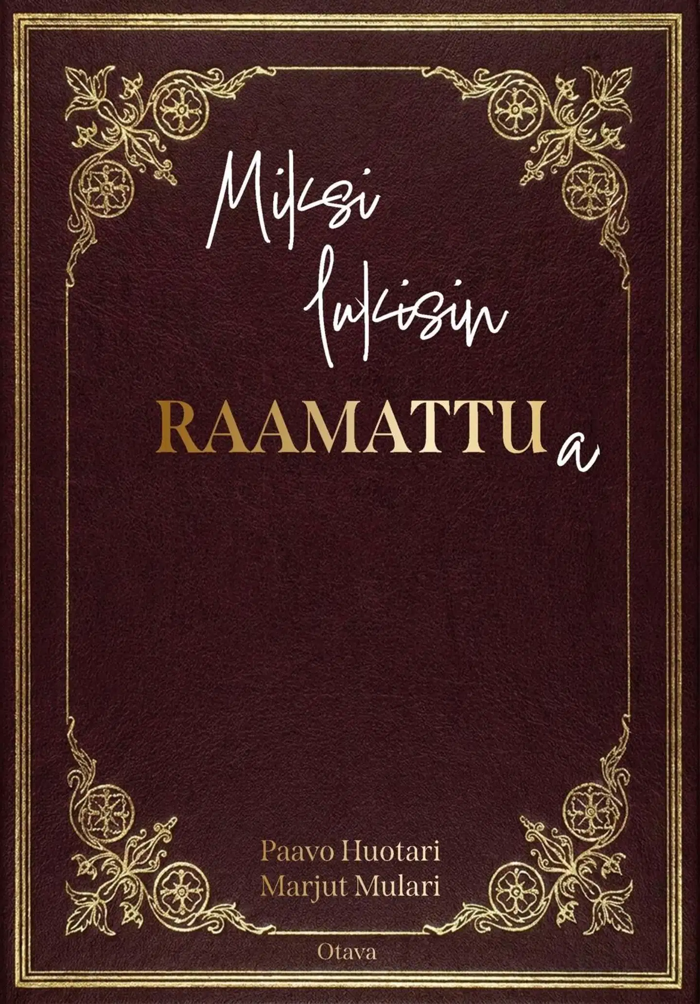Huotari, Miksi lukisin Raamattua