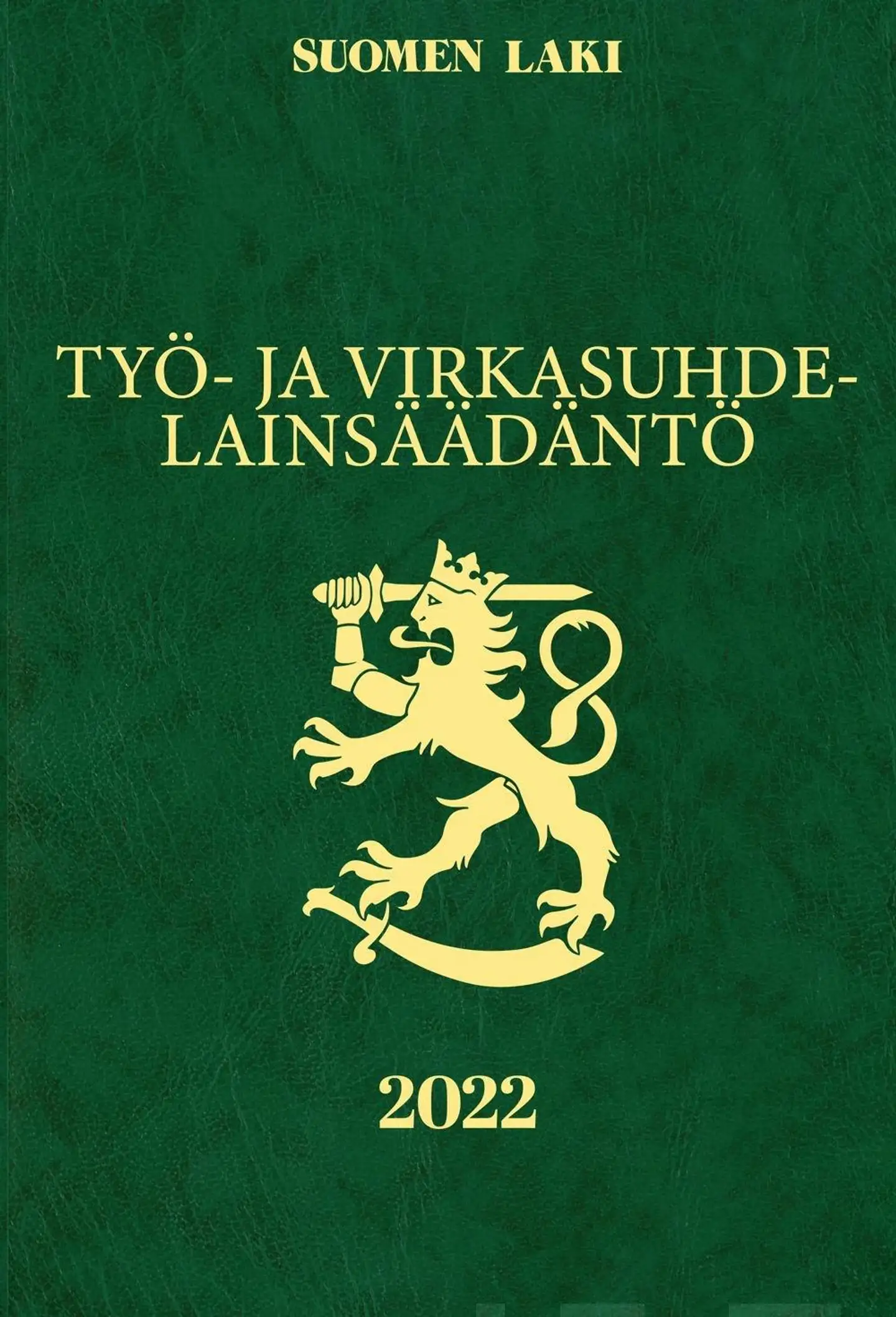 Työ- ja virkasuhdelainsäädäntö 2022