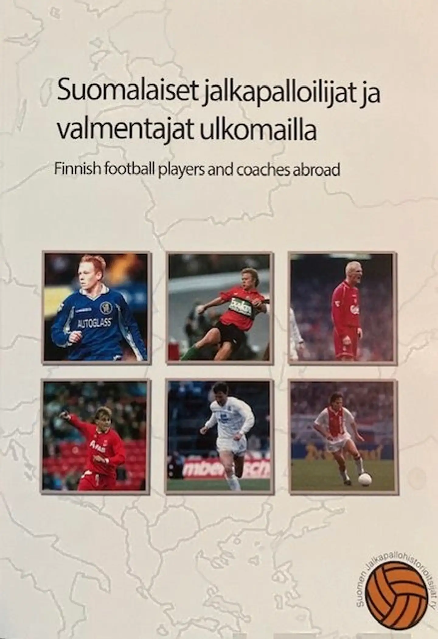Suomalaiset jalkapalloilijat ja valmentajat ulkomailla - Finnish football players and coaches abroad