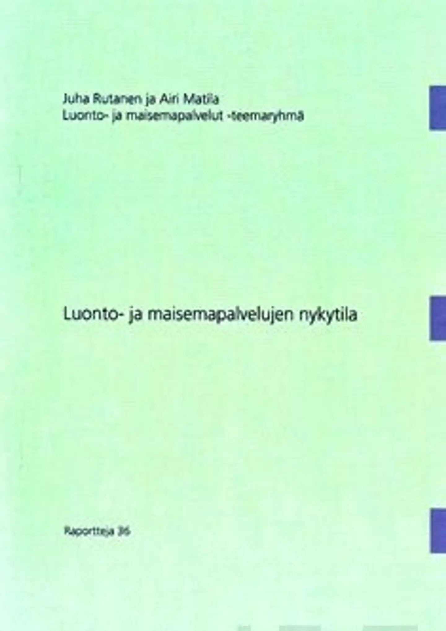 Rutanen, Luonto- ja maisemapalvelujen nykytila
