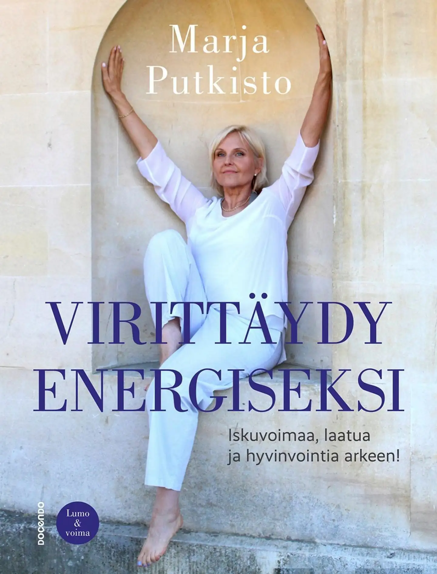 Putkisto, Virittäydy energiseksi - Iskuvoimaa, laatua ja hyvinvointia arkeen!