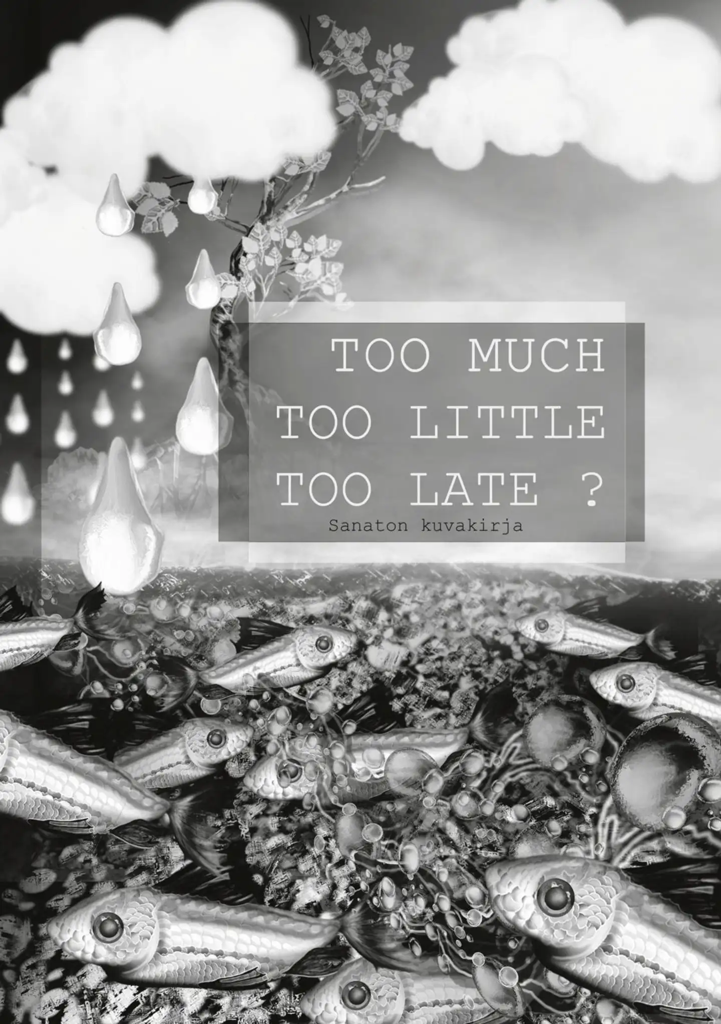 G, Too Much Too Little Too Late ? - Sanaton kuvakirja