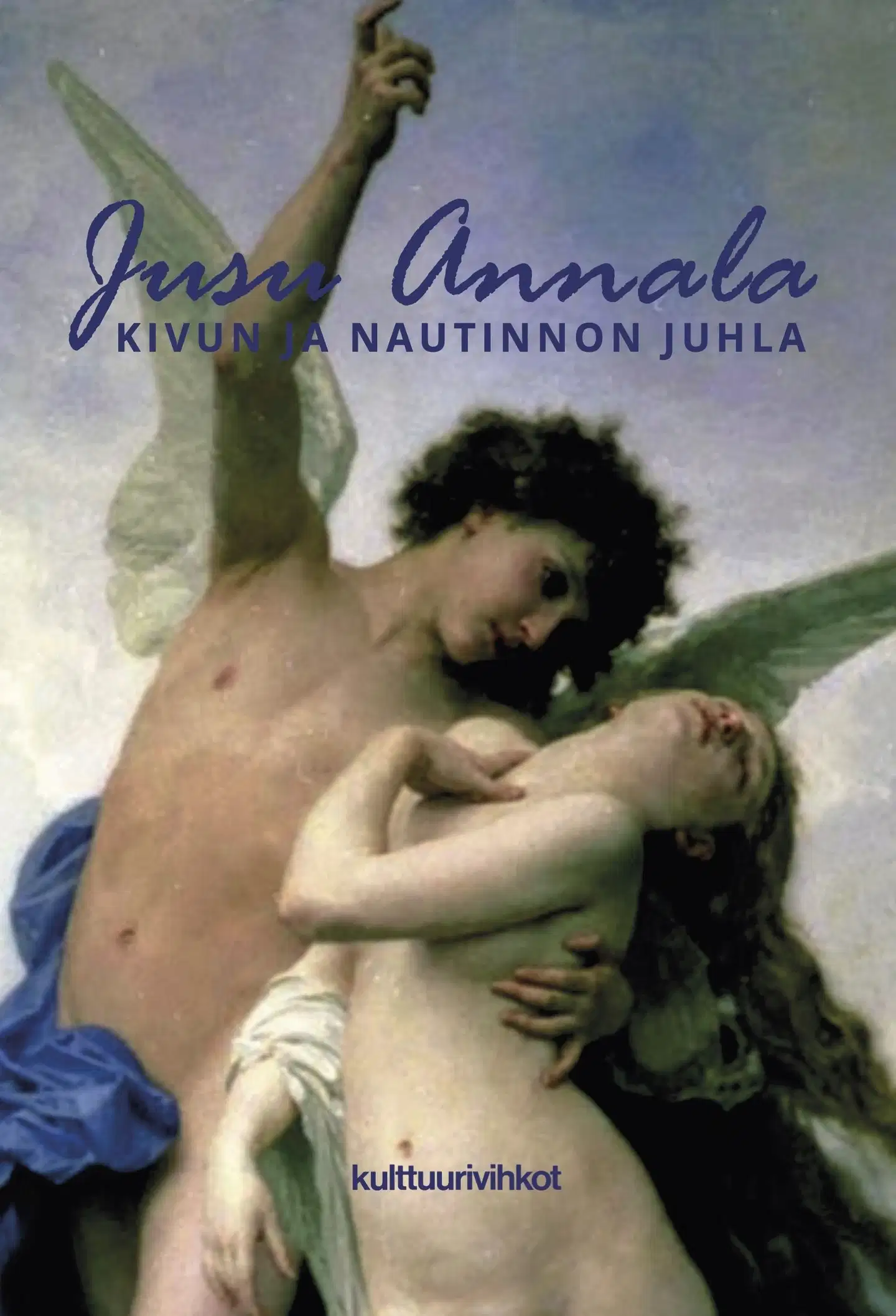 Annala, Kivun ja nautinnon juhla