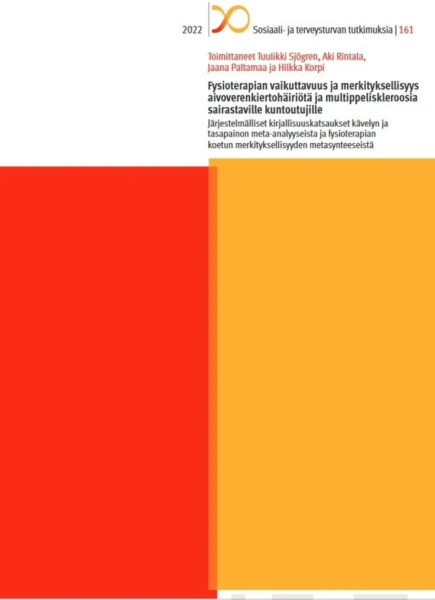 Fysioterapian vaikuttavuus ja merkityksellisyys aivoverenkiertohäiriötä ja multippeliskleroosia sairastaville kuntoutujille - Järjestelmälliset kirjallisuuskatsaukset kävelyn ja tasapainon meta-analyy