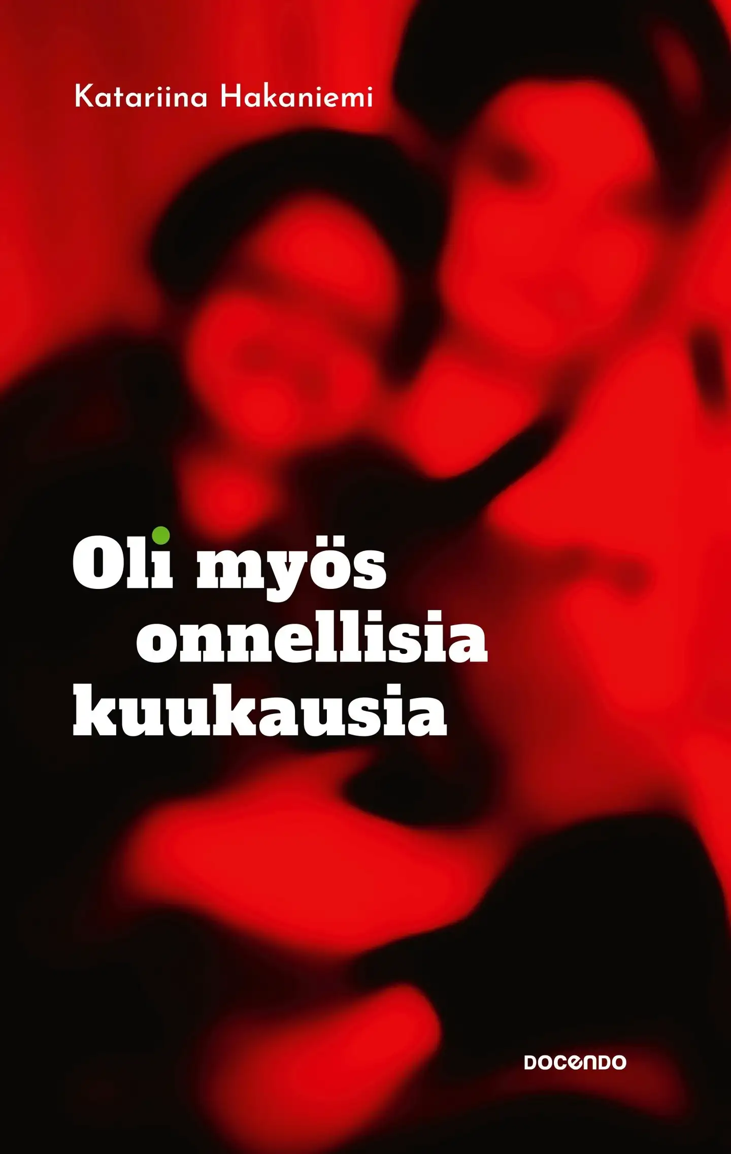Hakaniemi, Oli myös onnellisia kuukausia