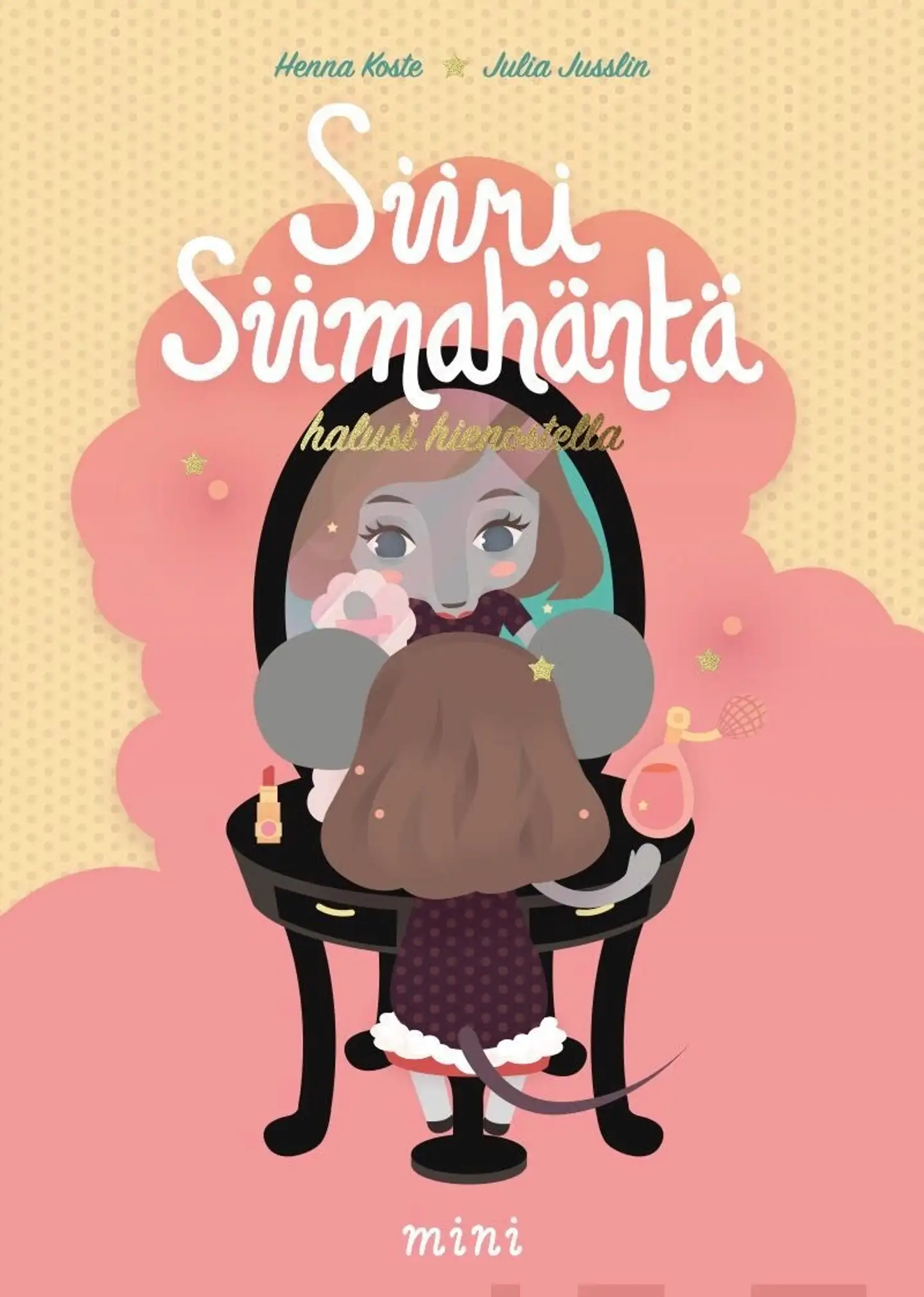 Koste, Siiri Siimahäntä halusi hienostella