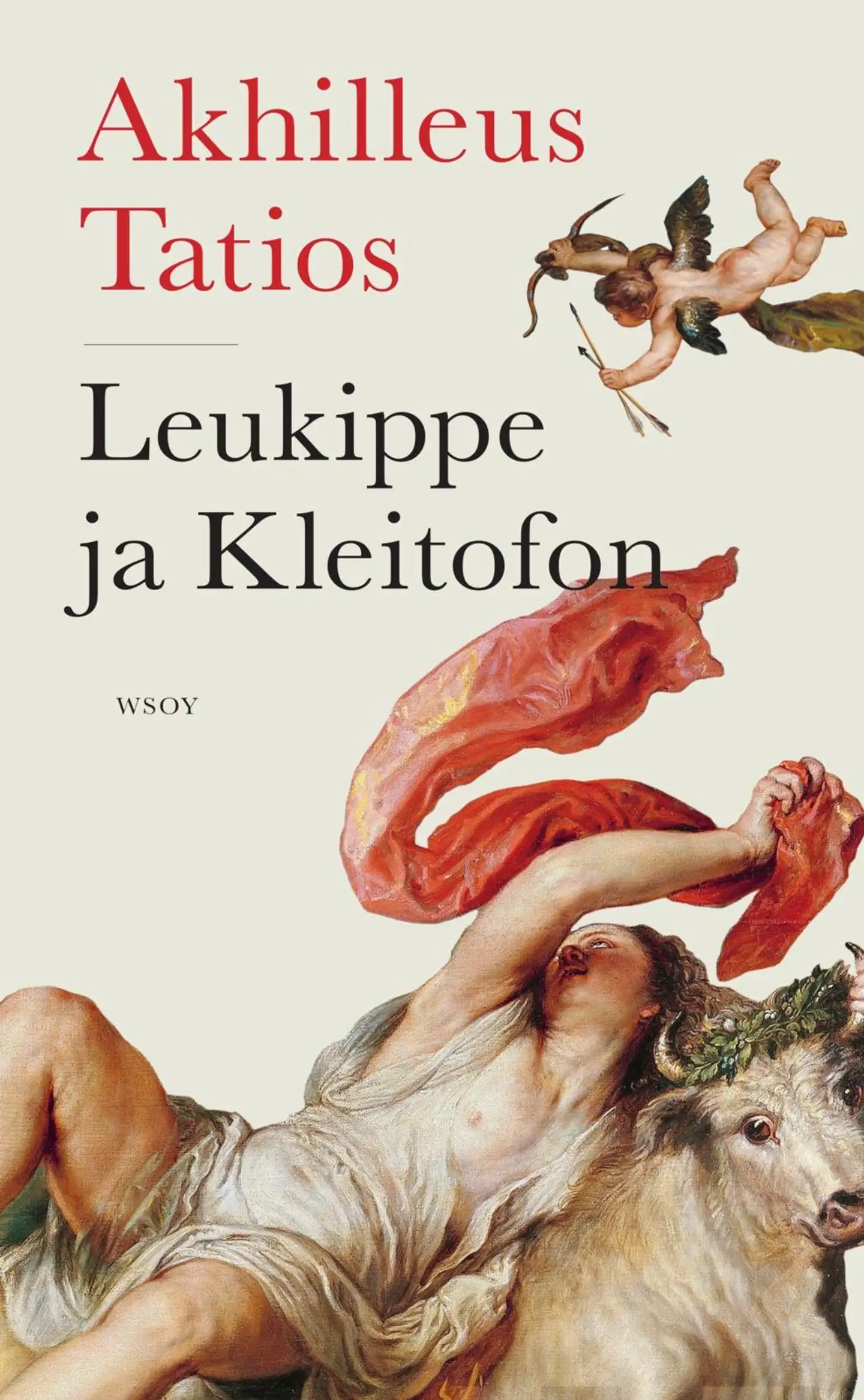 Tatios, Leukippe ja Kleitofon - Romaani antiikin ajoilta