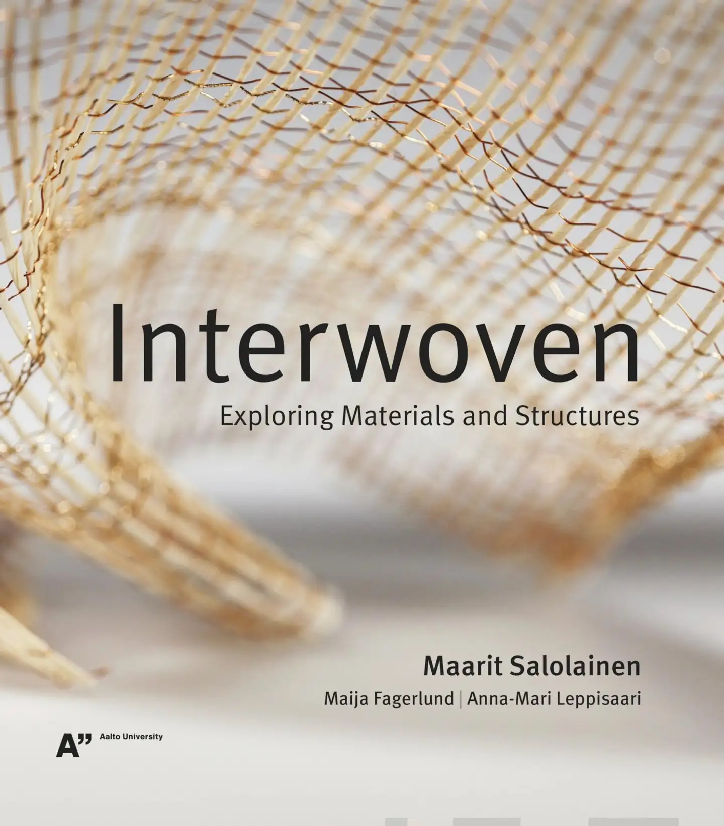 Salolainen, Interwoven - Exploring Materials and Structures