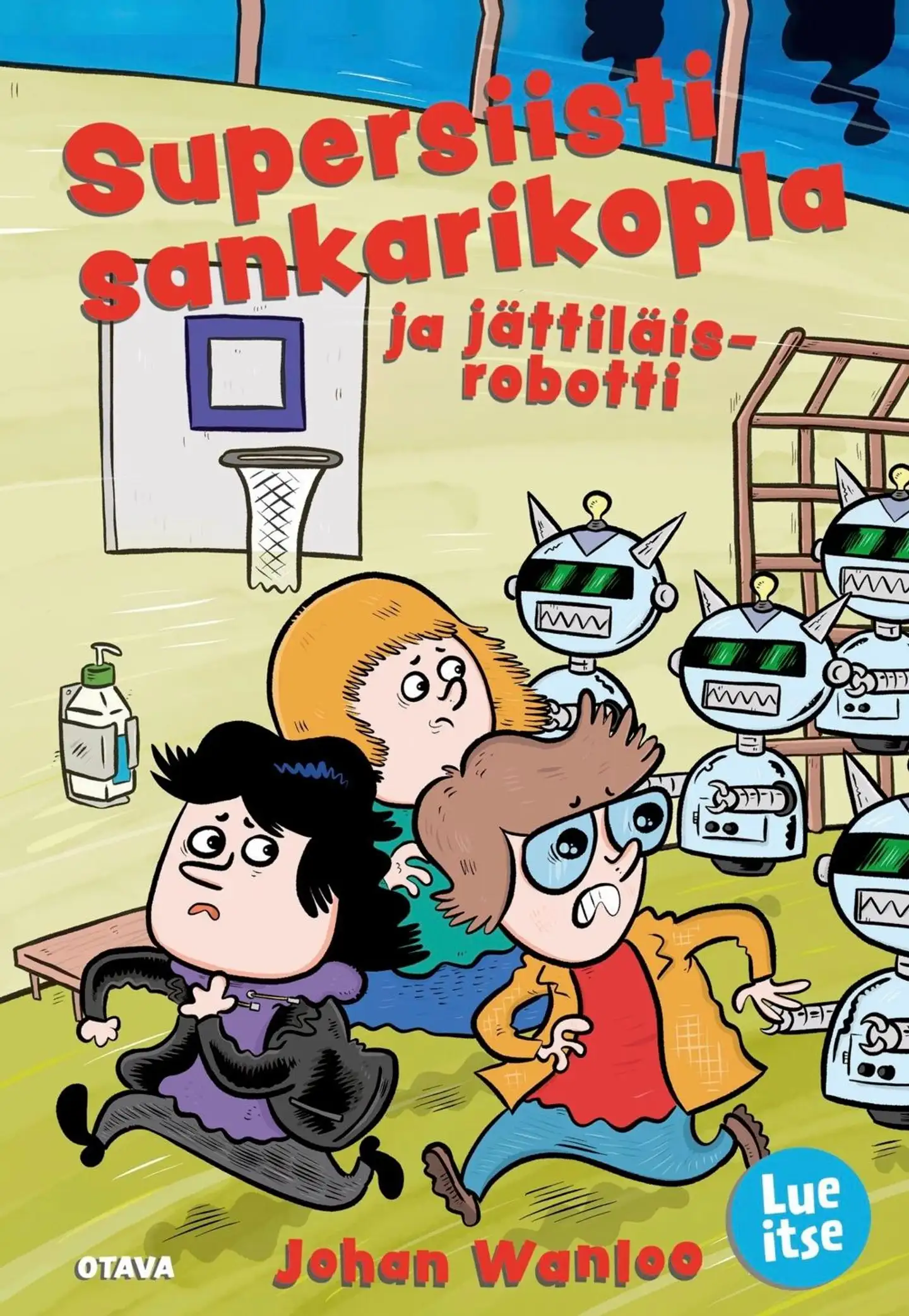 Wanloo, Supersiisti sankarikopla ja jättiläisrobotti