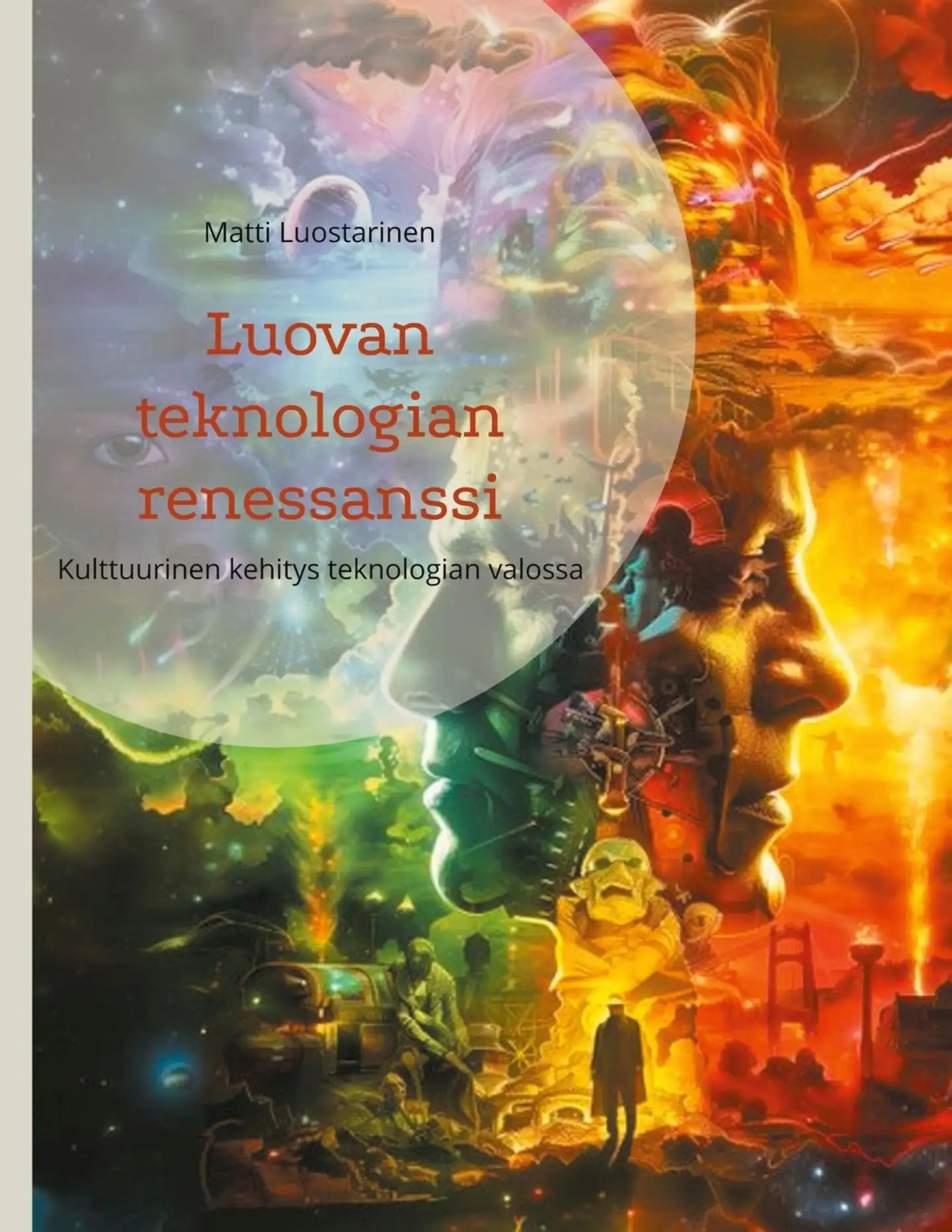 Luostarinen, Luovan teknologian renessanssi - Kulttuurinen kehitys teknologian valossa