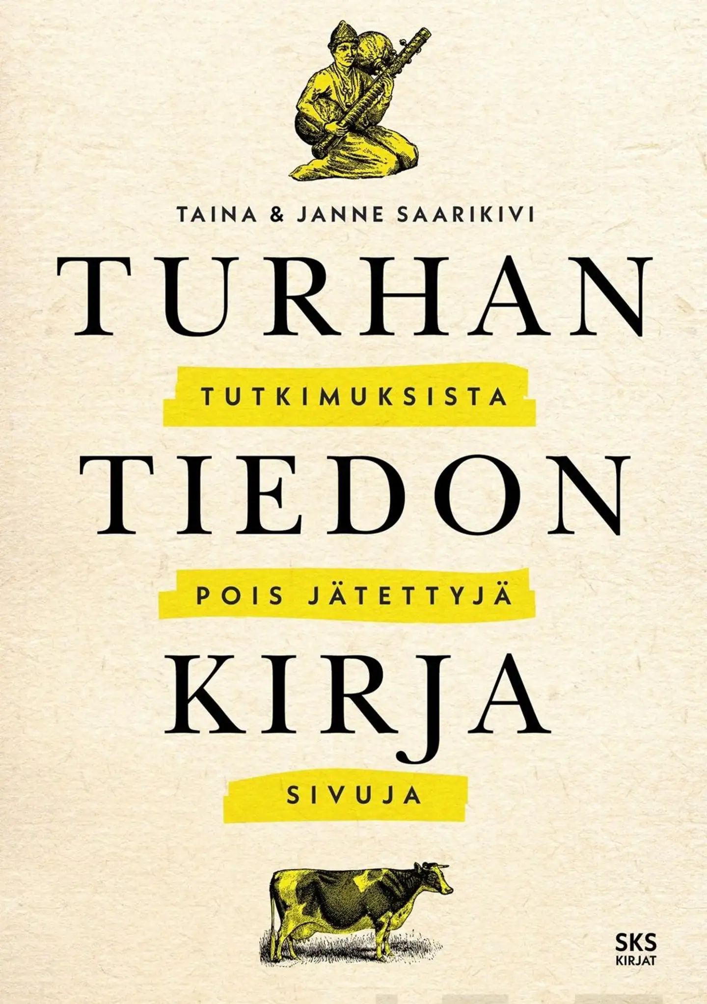 Turhan tiedon kirja - Tutkimuksista pois jätettyjä sivuja