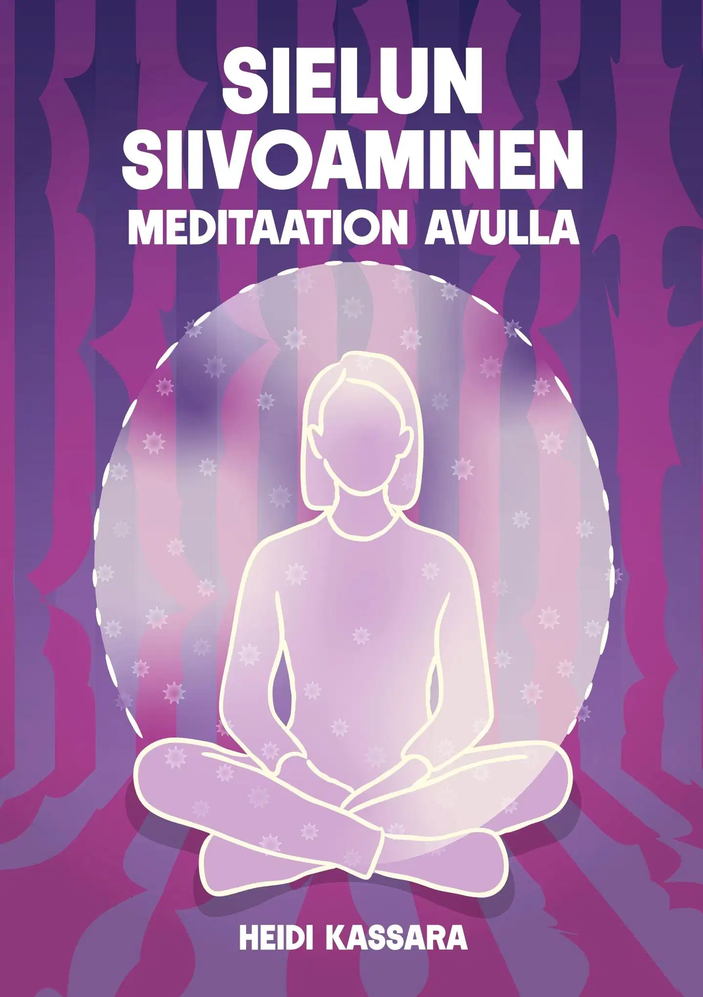 Kassara, Sielun siivoaminen meditaation avulla