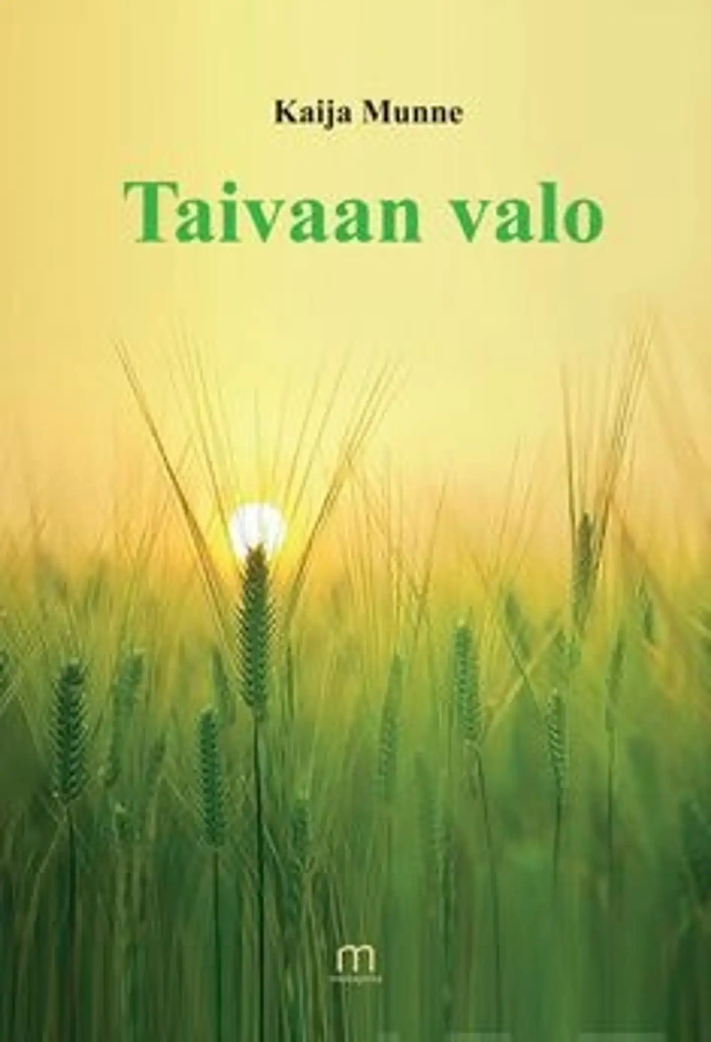 Munne, Taivaan valo