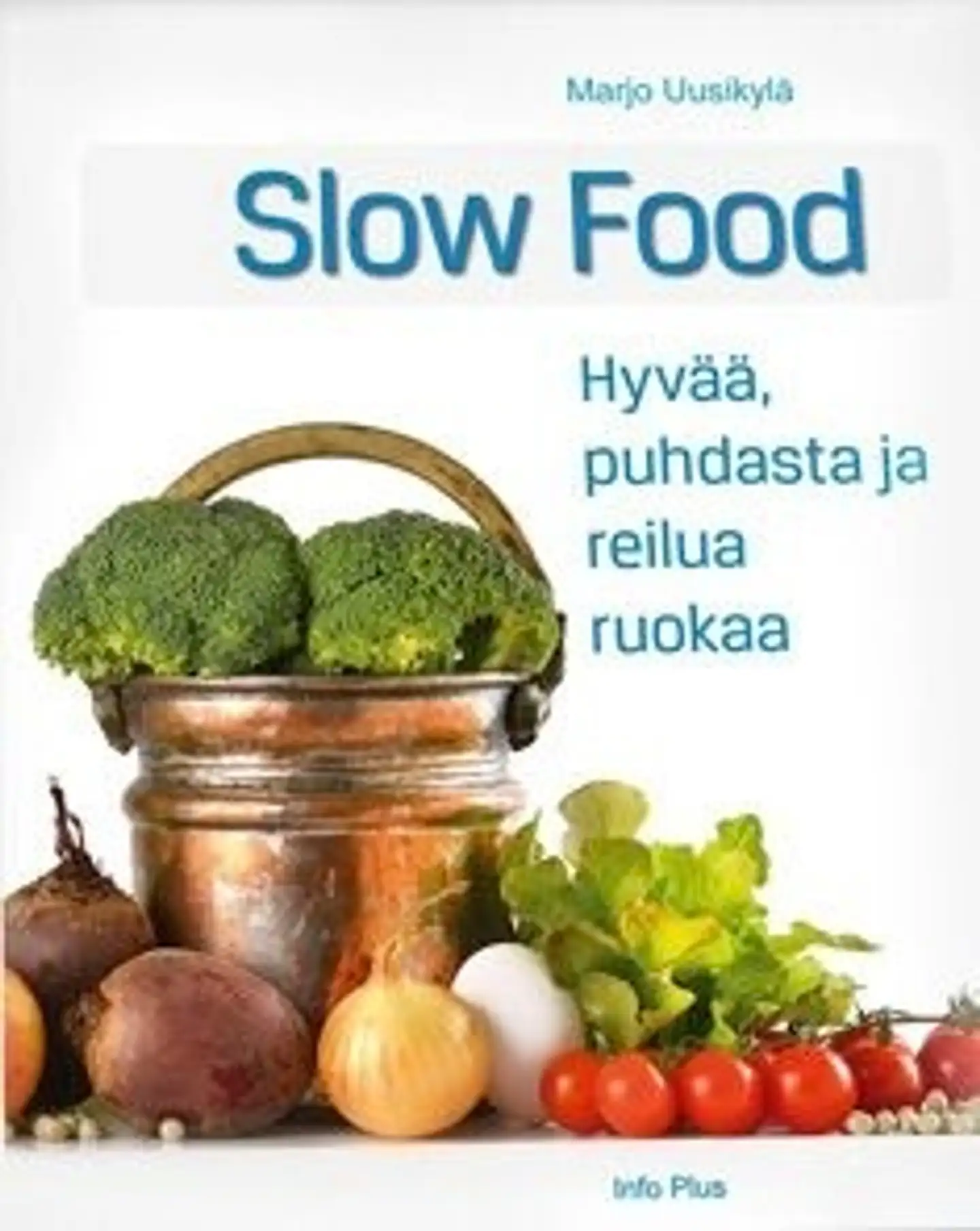 Uusikylä, Slow Food - hyvää, puhdasta ja reilua ruokaa