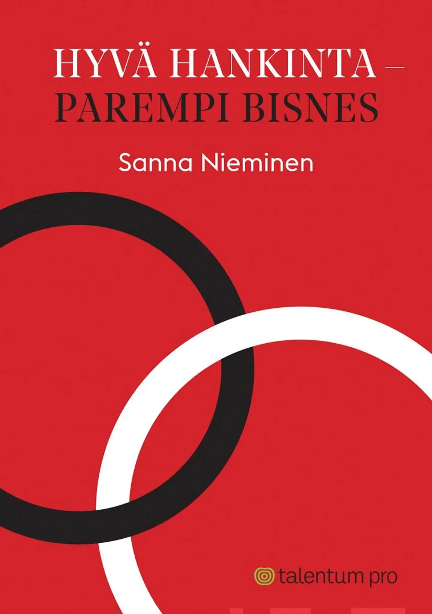 Nieminen, Hyvä hankinta - parempi bisnes