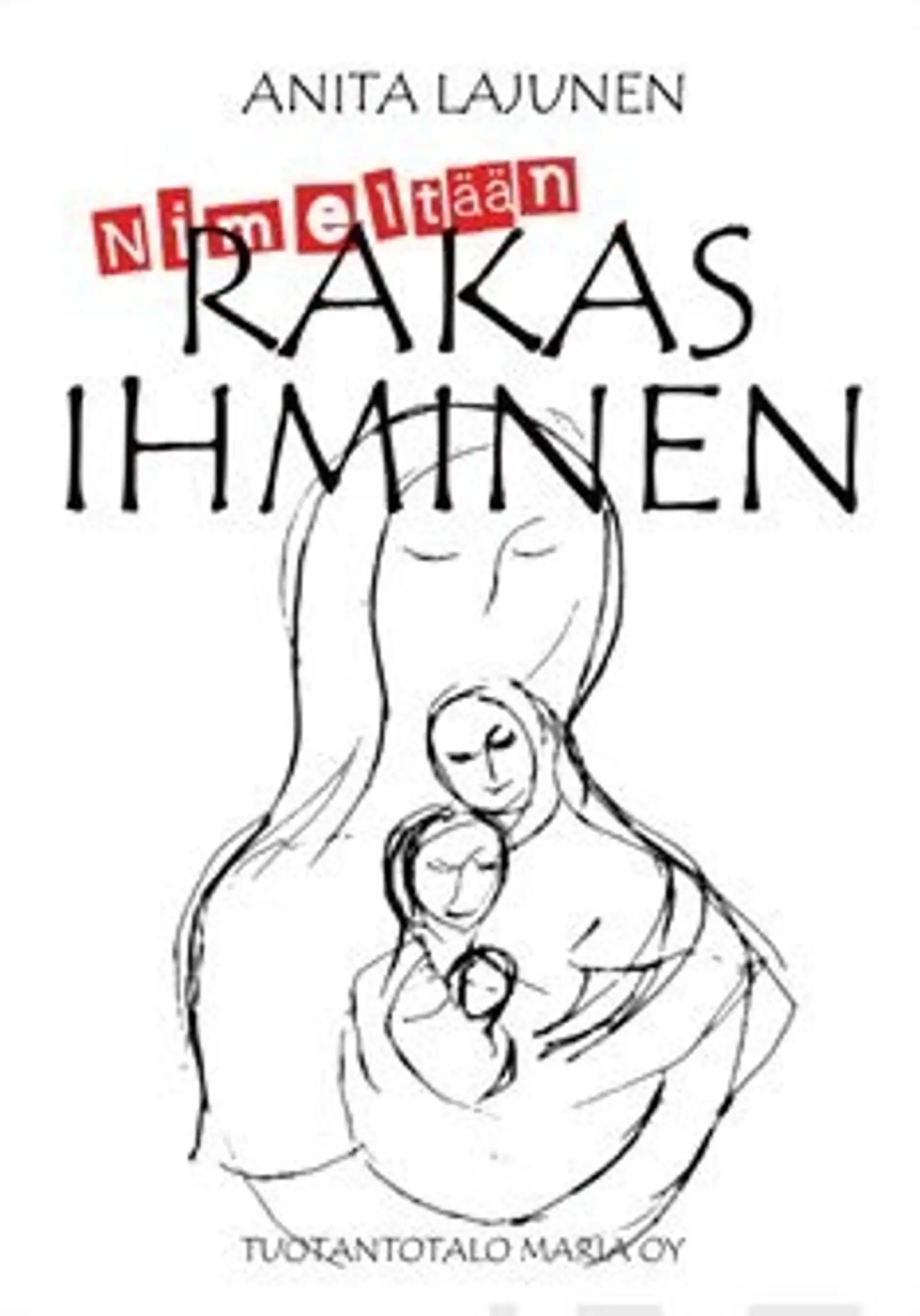 Lajunen, Nimeltään Rakas Ihminen