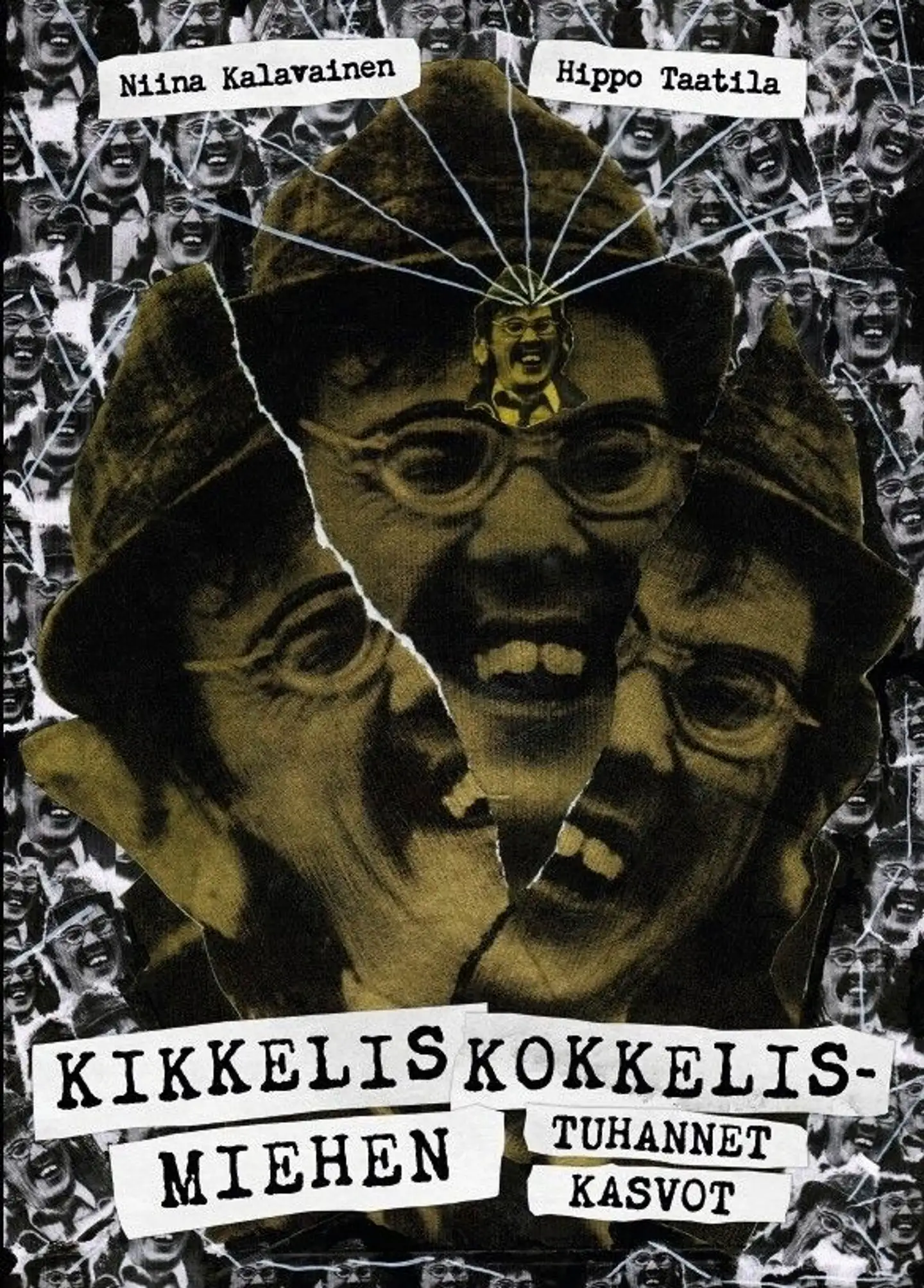 Taatila, Kikkeliskokkelismiehen tuhannet kasvot