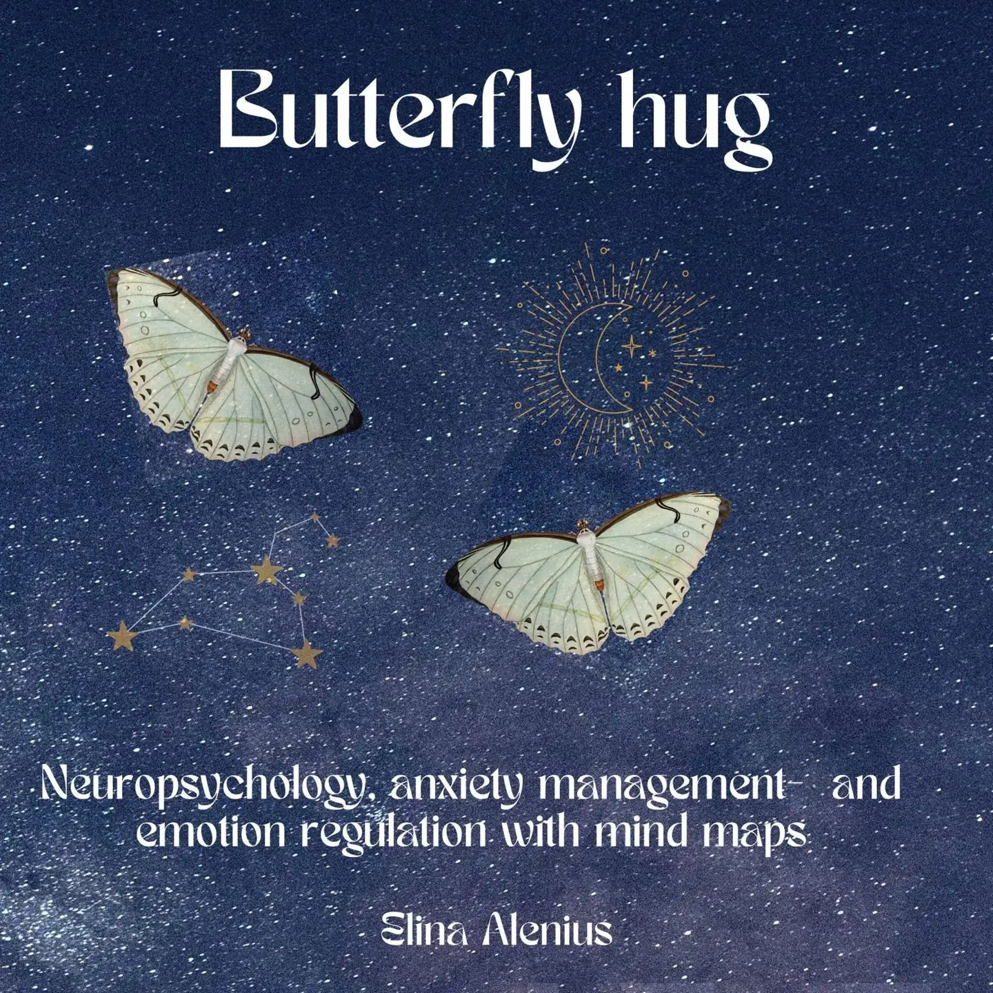 Alenius, Butterfly hug - Neuropsychology, anxiety management- and emotion regulation with mind maps.