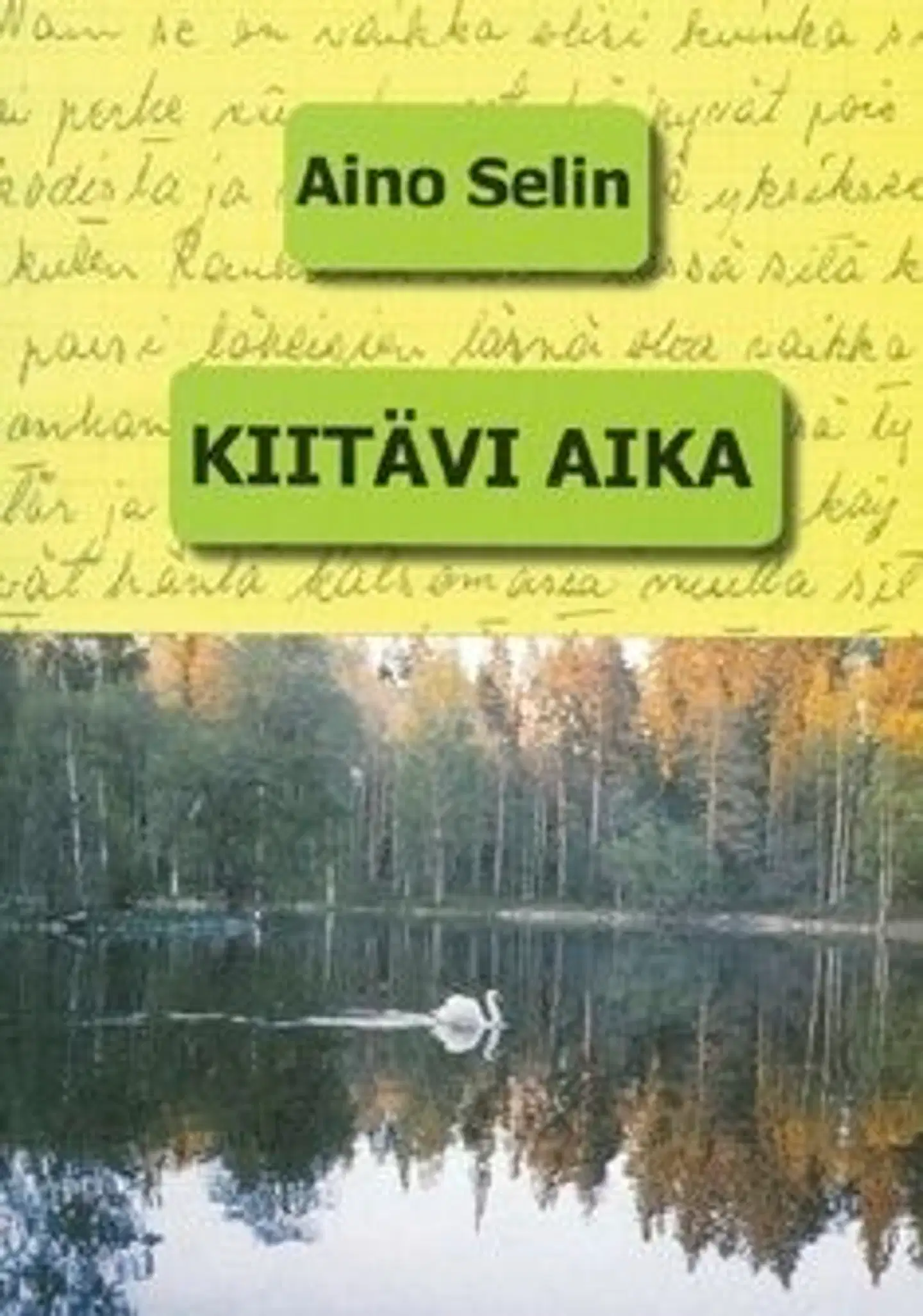 Selin, Kiitävi aika
