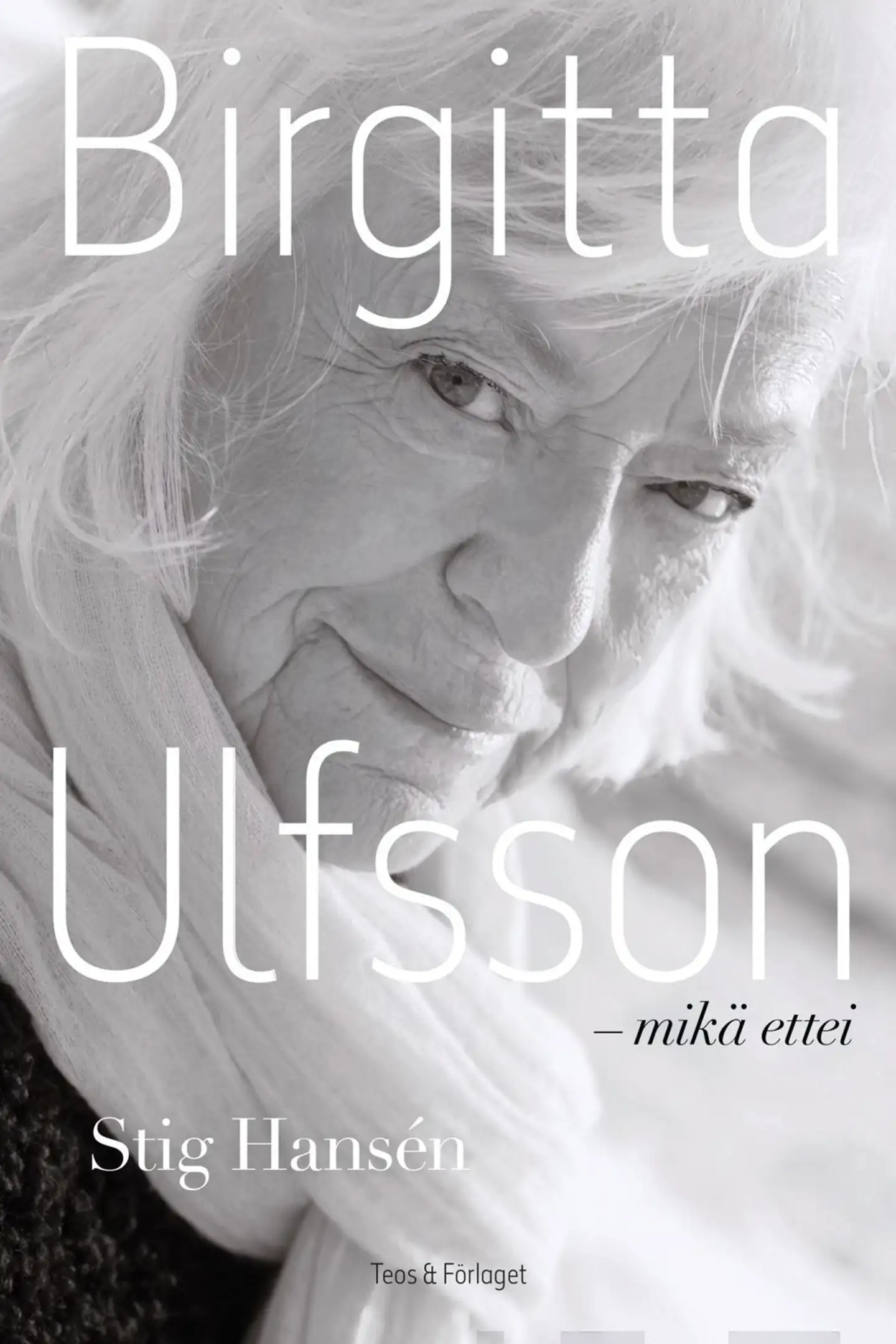 Hansén, Birgitta Ulfsson - mikä ettei?