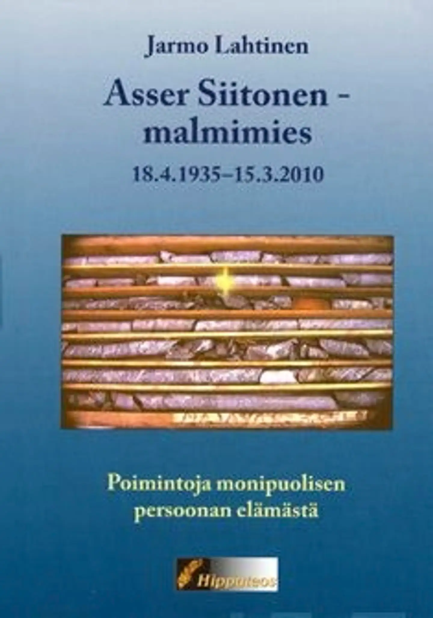 Lahtinen, Asser Siitonen - malmimies 18.4.1935-15.3.2010