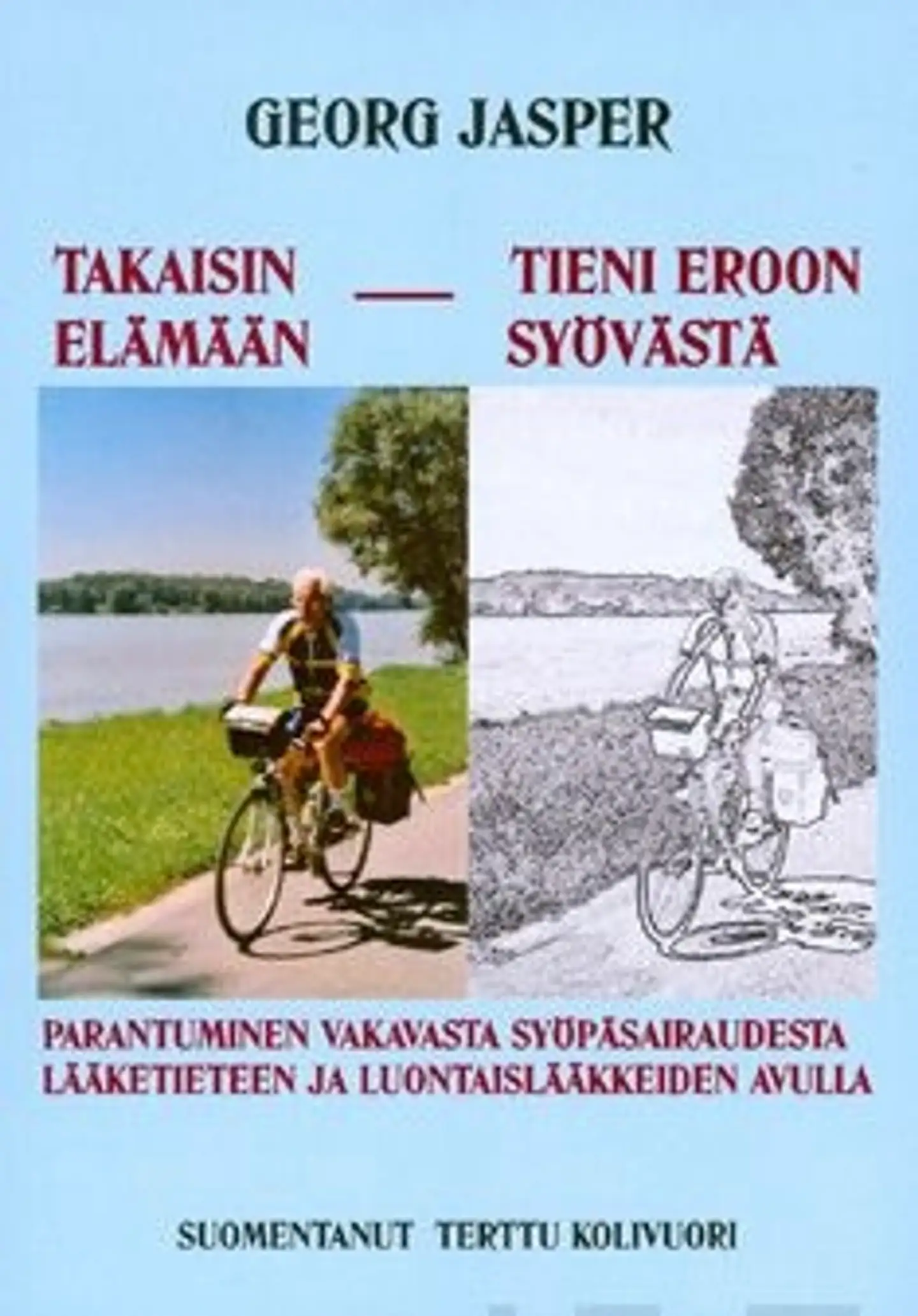 Jasper, Takaisin elämään - tieni eroon syövästä